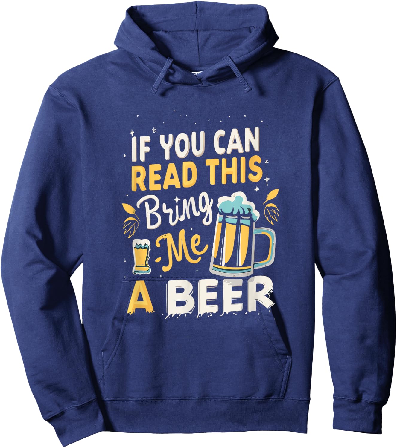 Cool If You Can Read This Bring Me A Beer Hoodie - Hoodie | Navy