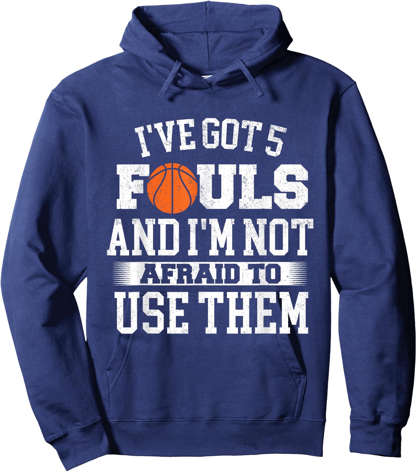 I've Got 5 Fouls - Basketball Player Ball Shooting Hoodie - Hoodie | Navy