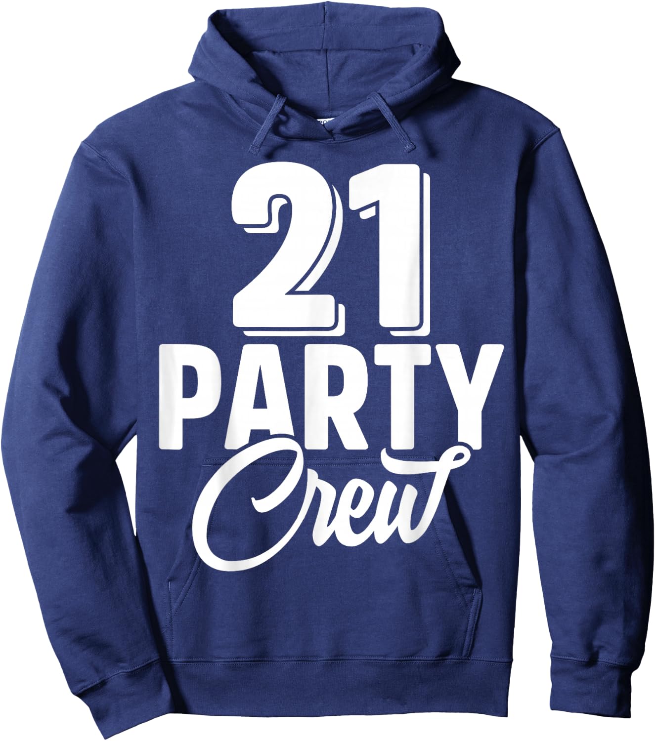 21 Party Crew Squad 21st Birthday 21 Year Old Birthday Group Hoodie - Hoodie | Navy