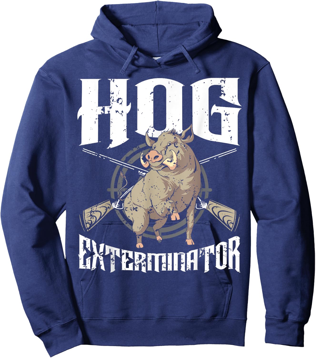 Hog Exterminator Wild Hog Boar Hunter Hog Hunting Hoodie - Hoodie | Navy
