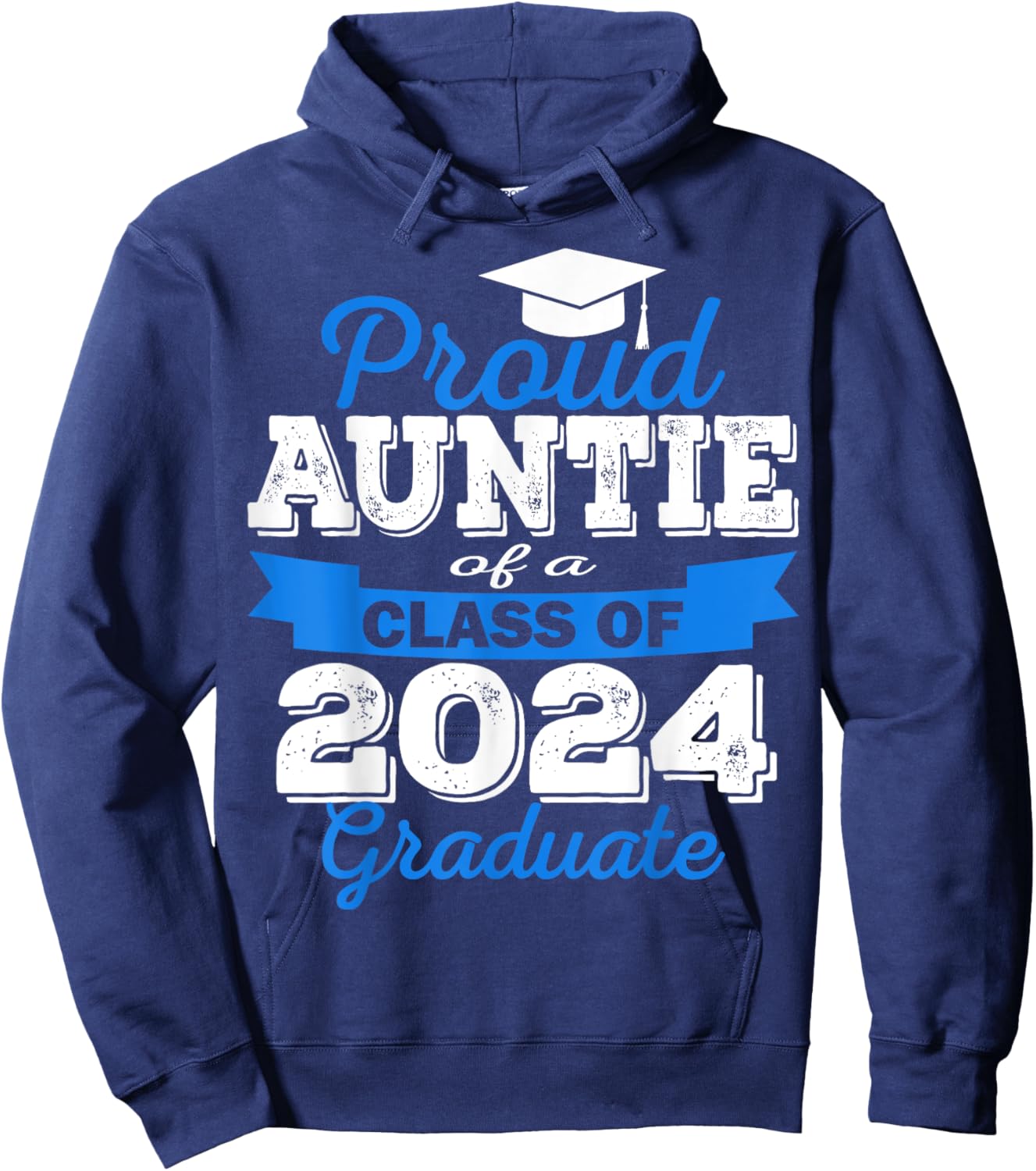 Super Proud Auntie of 2024 Graduate Awesome Family College Hoodie - Hoodie | Navy