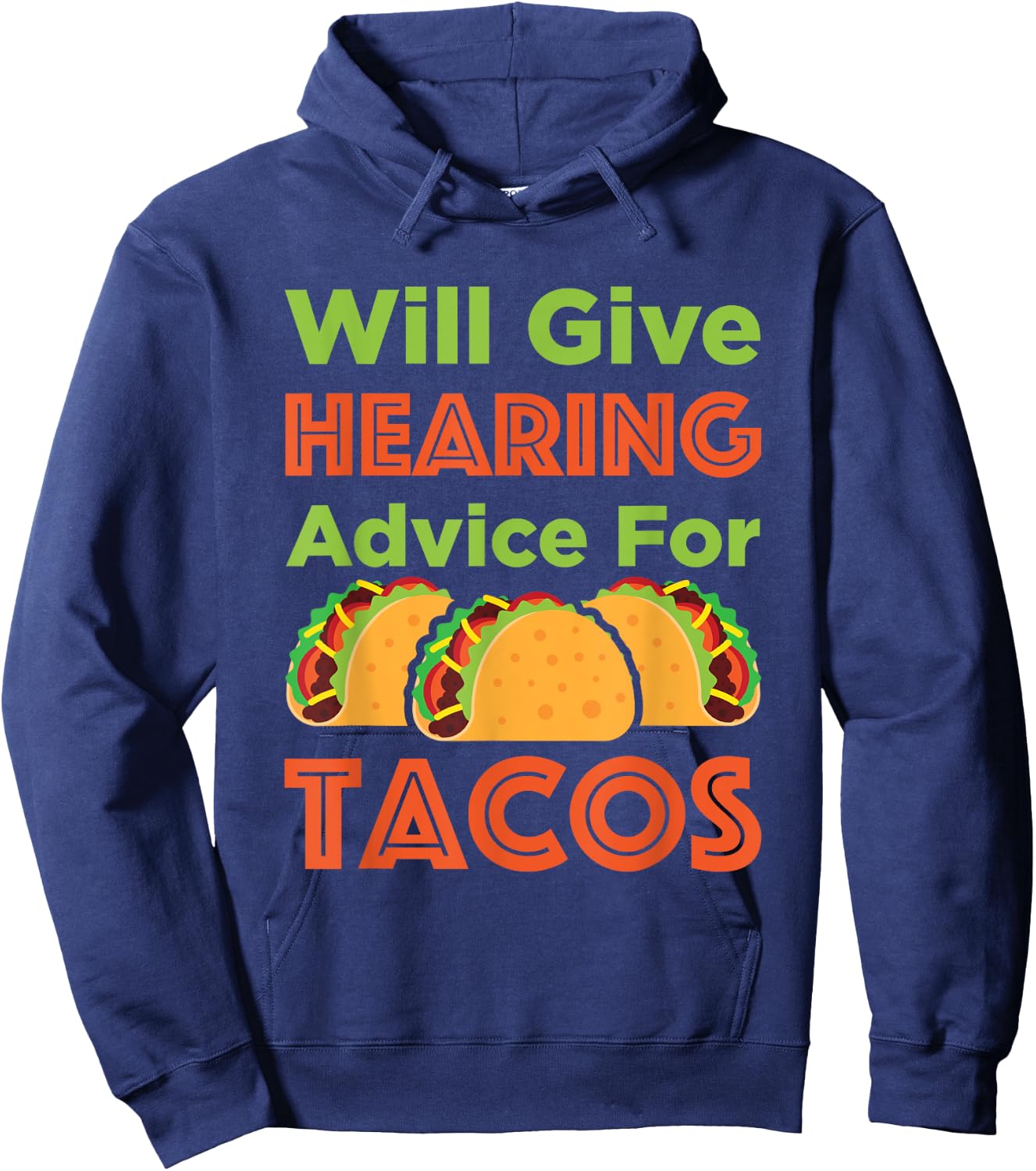 Will Give Hearing Advice for Tacos Audiologist Audiology Hoodie - Hoodie | Navy