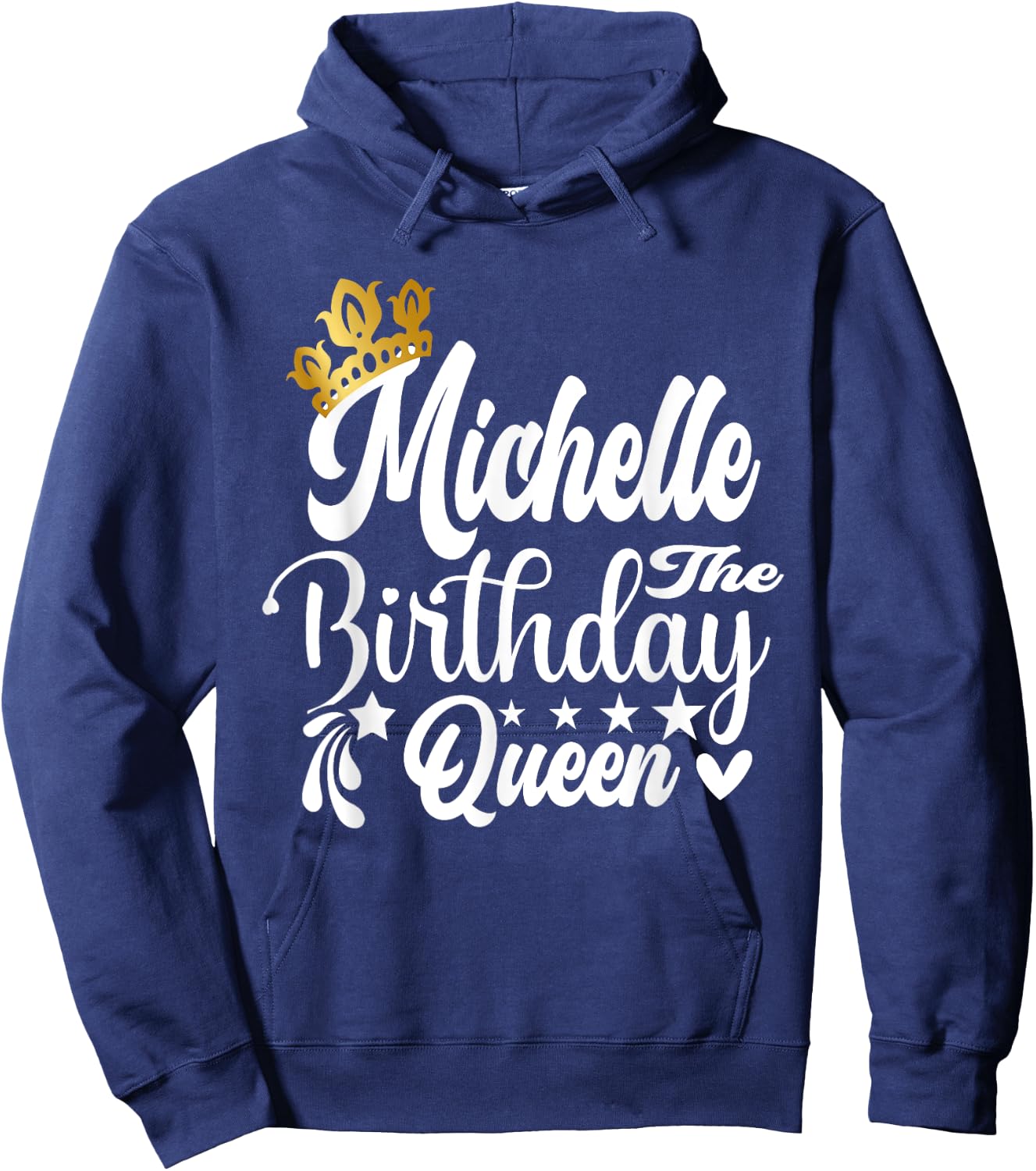 Michelle The Birthday Queen Happy Birthday Shirt Hoodie - Hoodie | Navy