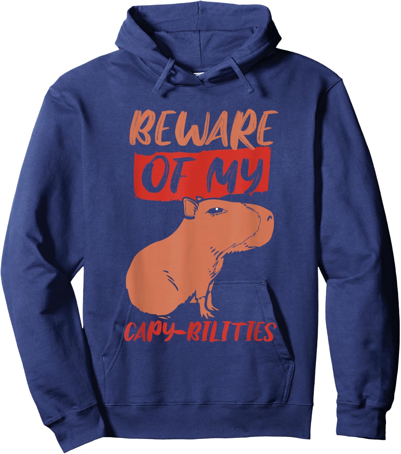 Beware Of My Capy-Bilities Lover Capybara Capybaras Rodent Hoodie - Hoodie | Navy