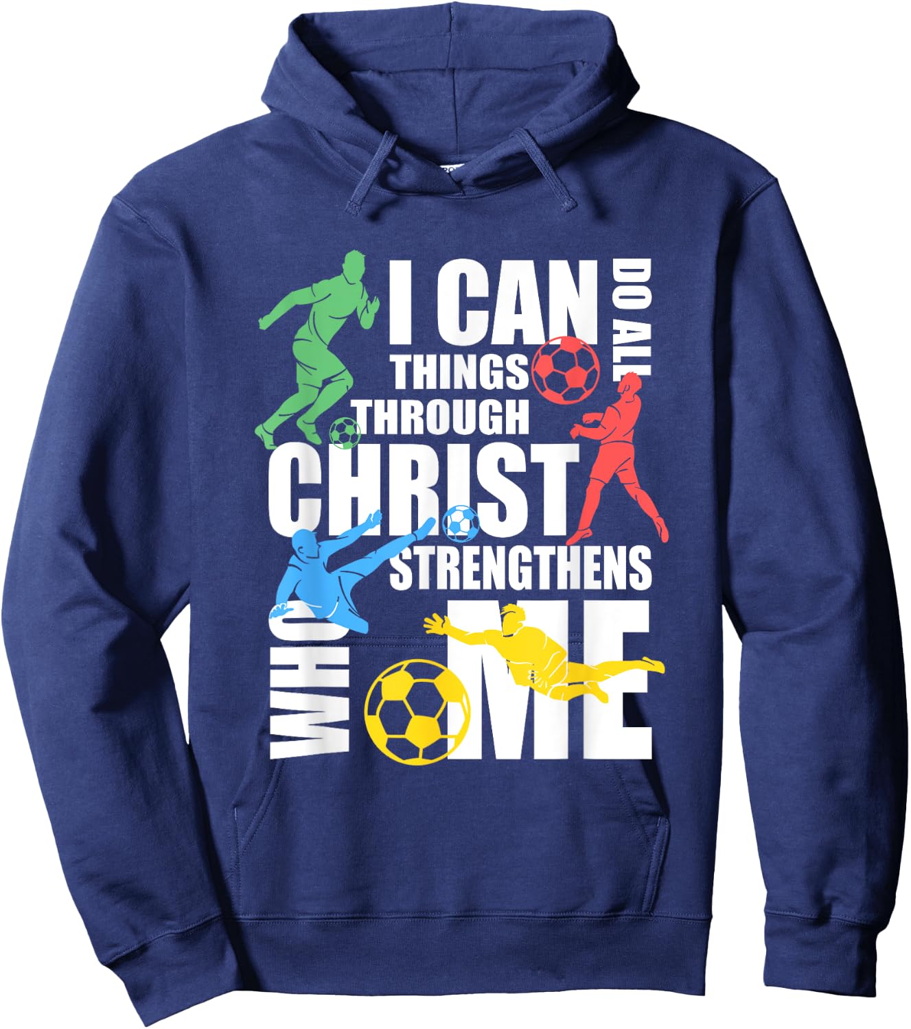 I Can Do All Things Through Christ Shirt Soccer Christian Hoodie - Hoodie | Navy