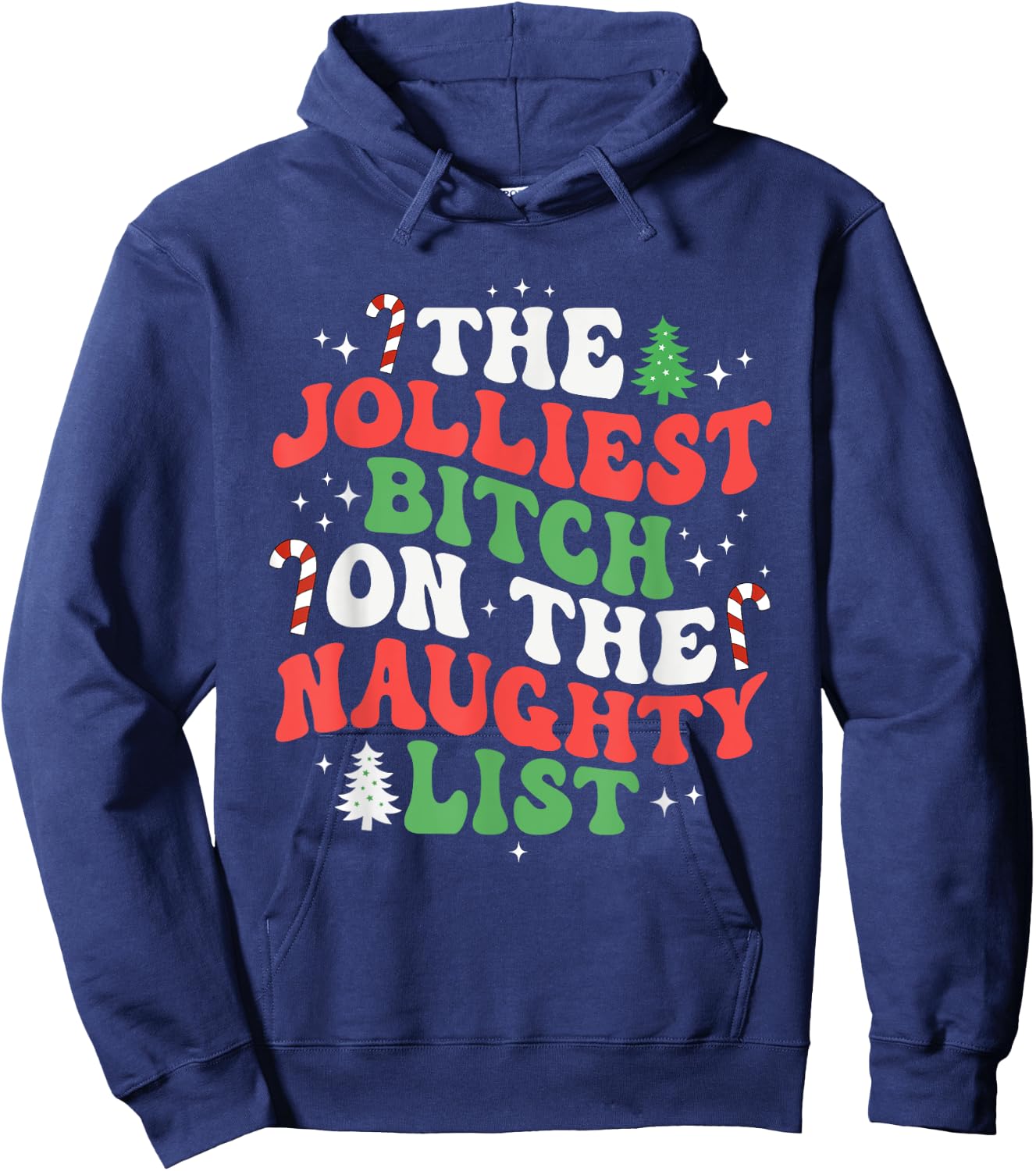 The Jolliest Bitch On The Naughty List Funny Christmas Hoodie - Hoodie | Navy