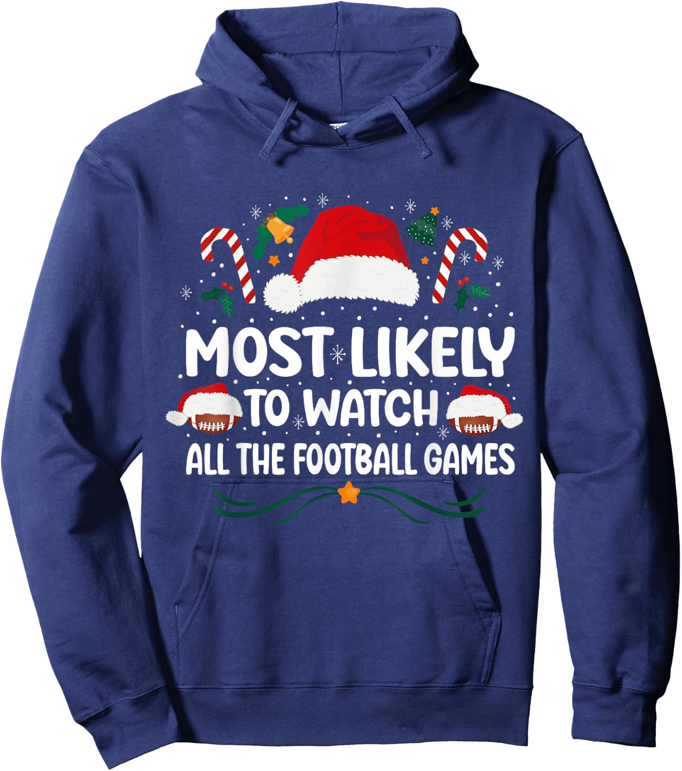 Most Likely To Watch All The Football Games Christmas Family Hoodie - Hoodie | Navy