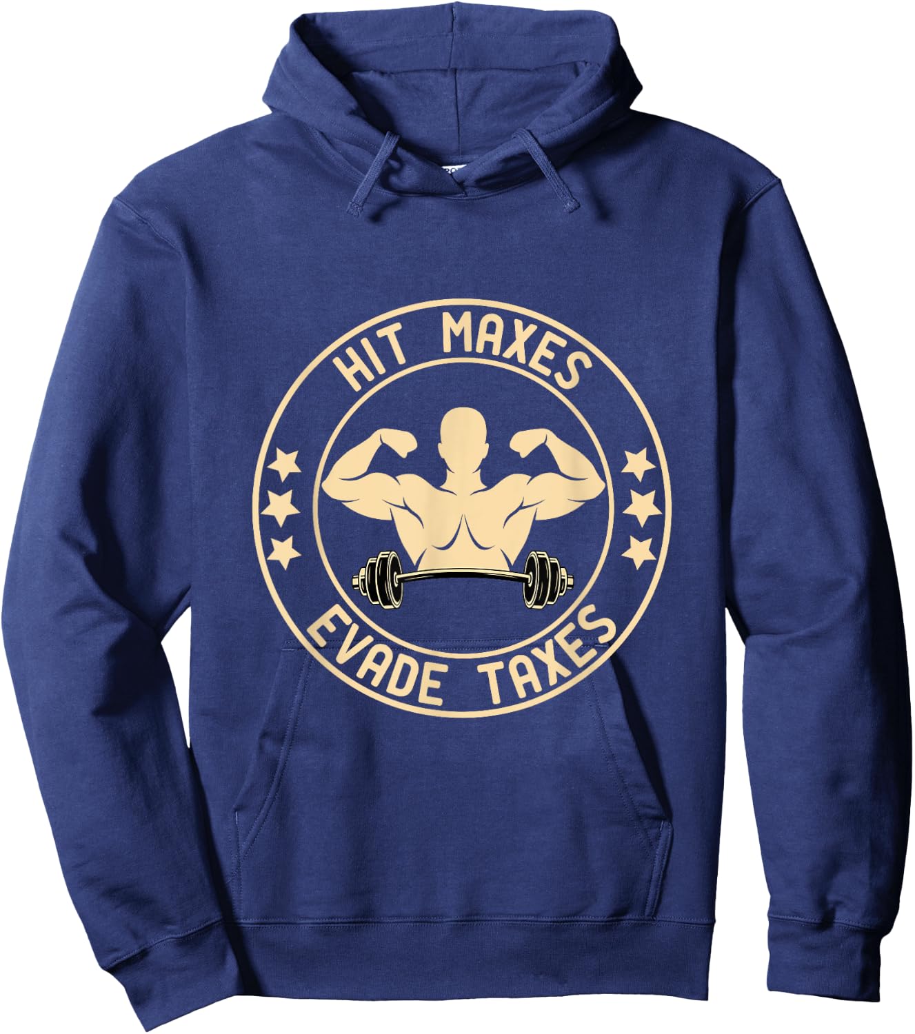Hit Maxes Evade Taxes Funny Gym Hoodie - Hoodie | Navy