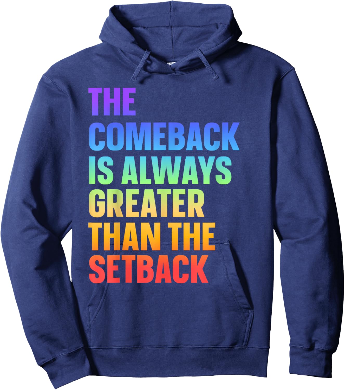 The Comeback Is Always Greater Than The Setback Hoodie - Hoodie | Navy