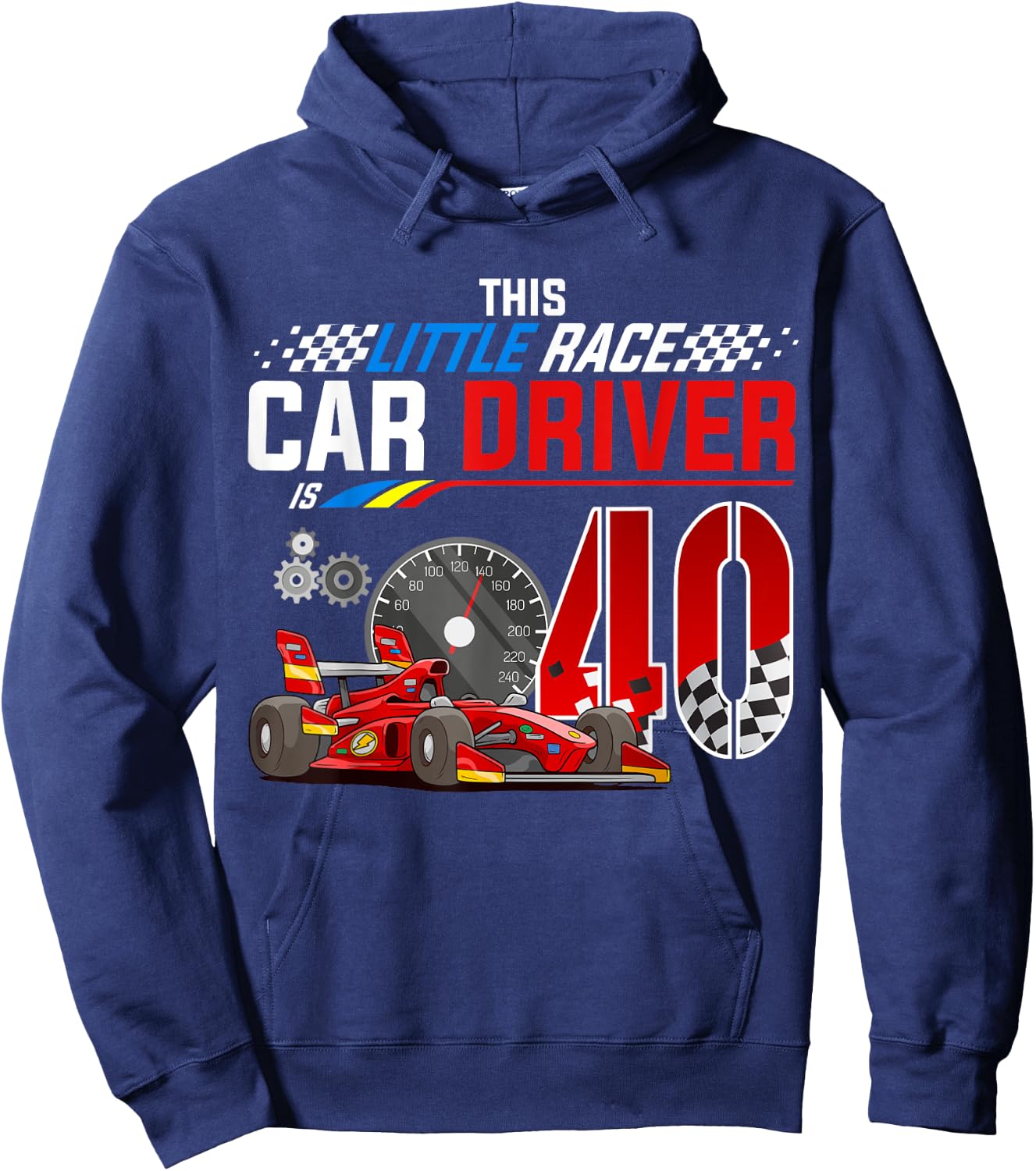 Racing Car Driver 40th Birthday Race Car Theme 40 Year Old Hoodie - Hoodie | Navy