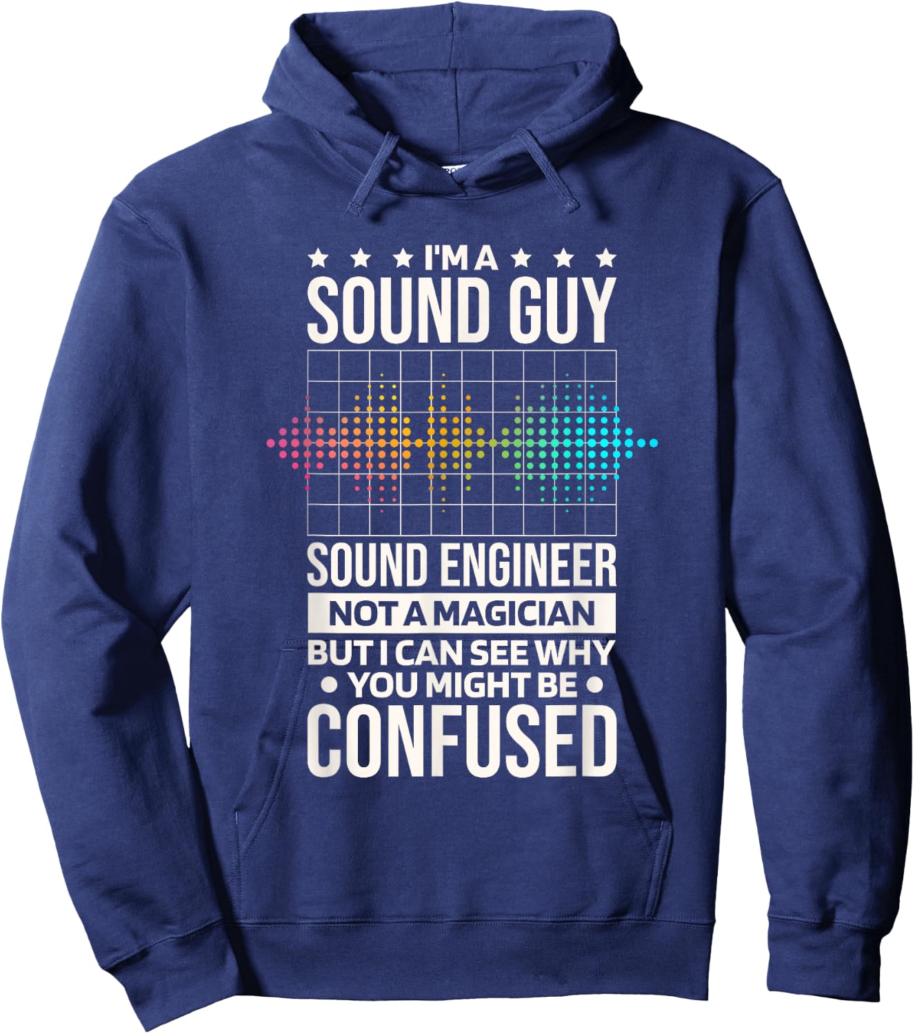 I'M As Sound Guy Sound Engineer Not A Magician, Sound Tech Hoodie - Hoodie | Navy