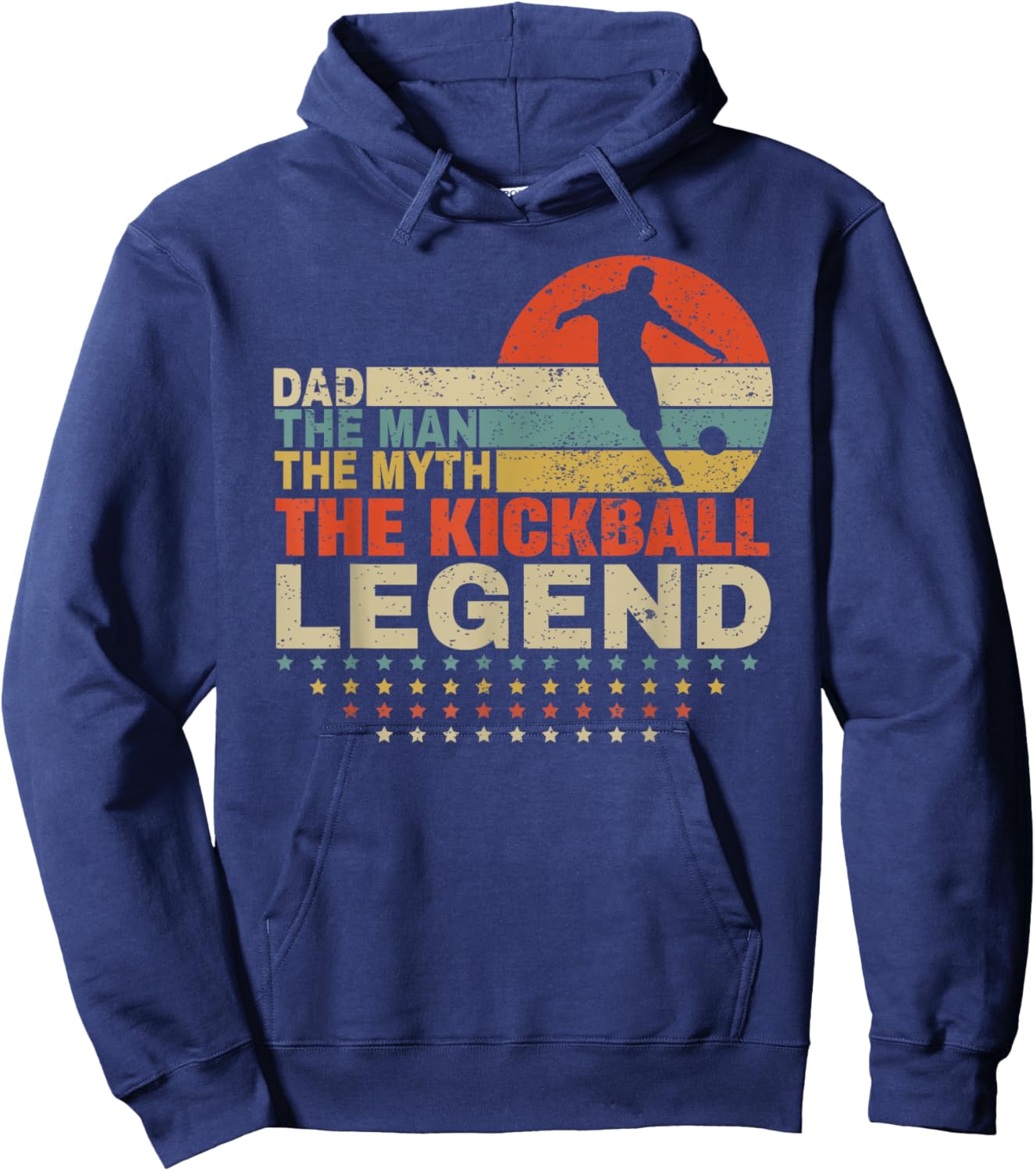 funny kickball Dad The Man The Myth The kickball Legend Hoodie - Hoodie | Navy