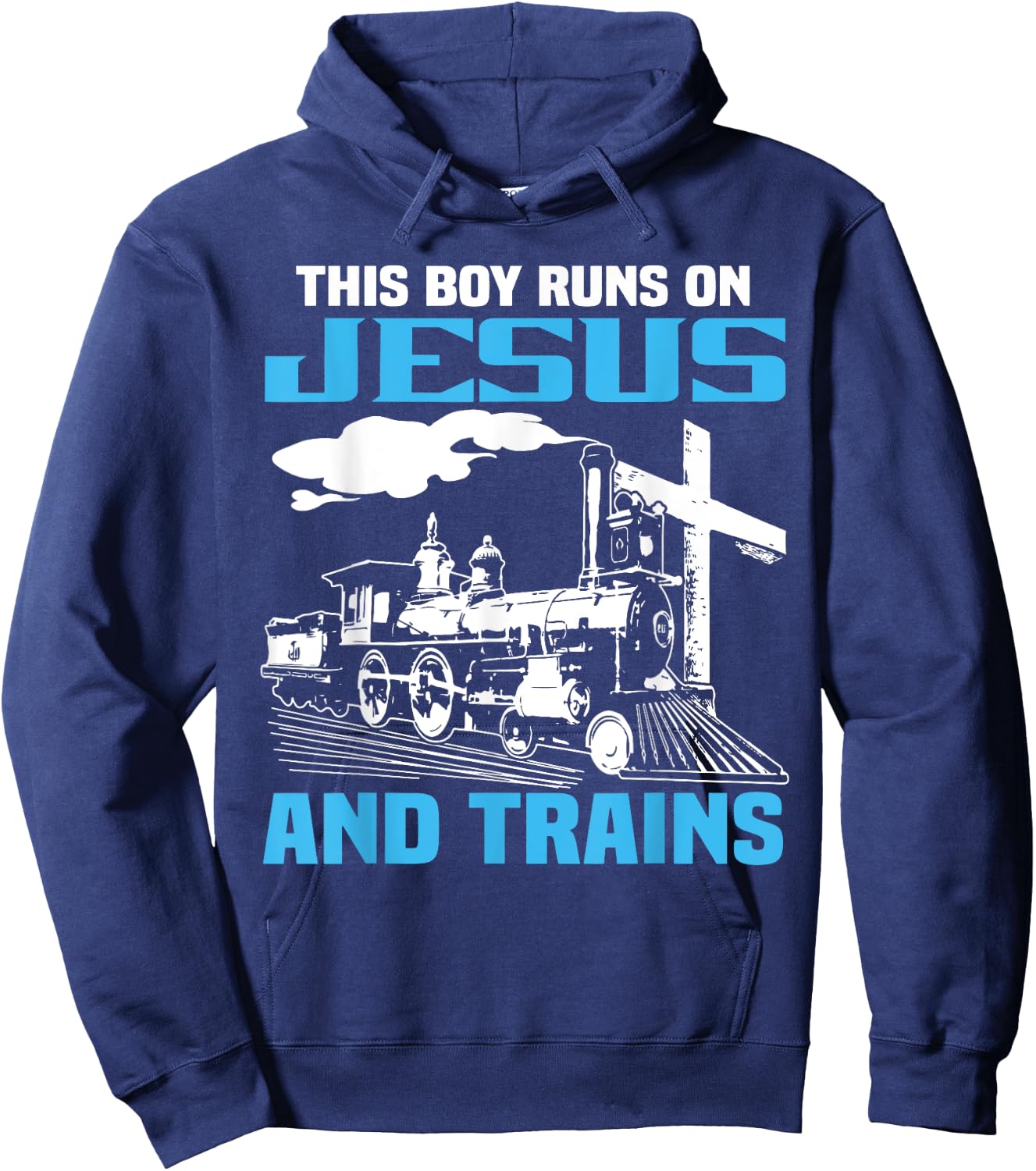 This Boy Runs On Jesus And Trains Locomotive Railroad Hoodie - Hoodie | Navy