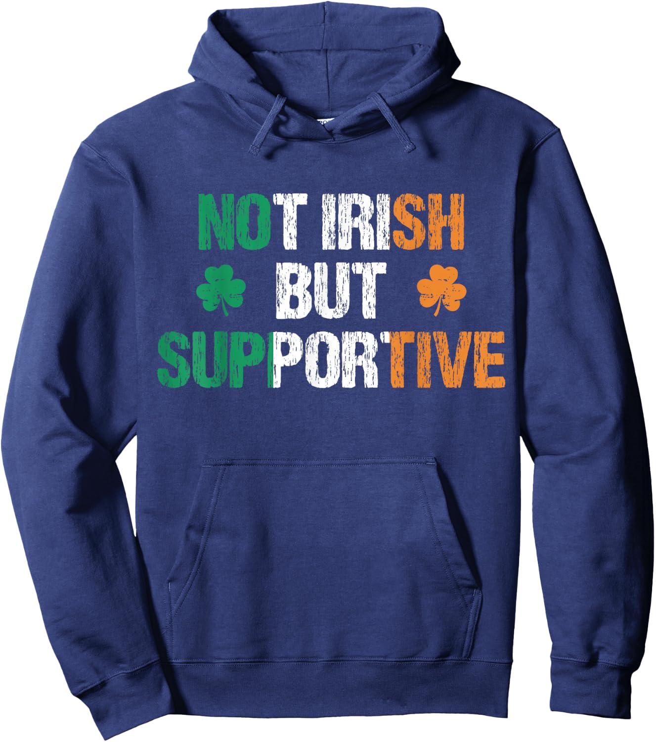 Not Irish But Supportive Funny Apparel Vintage Ireland Irish Hoodie - Hoodie | Navy