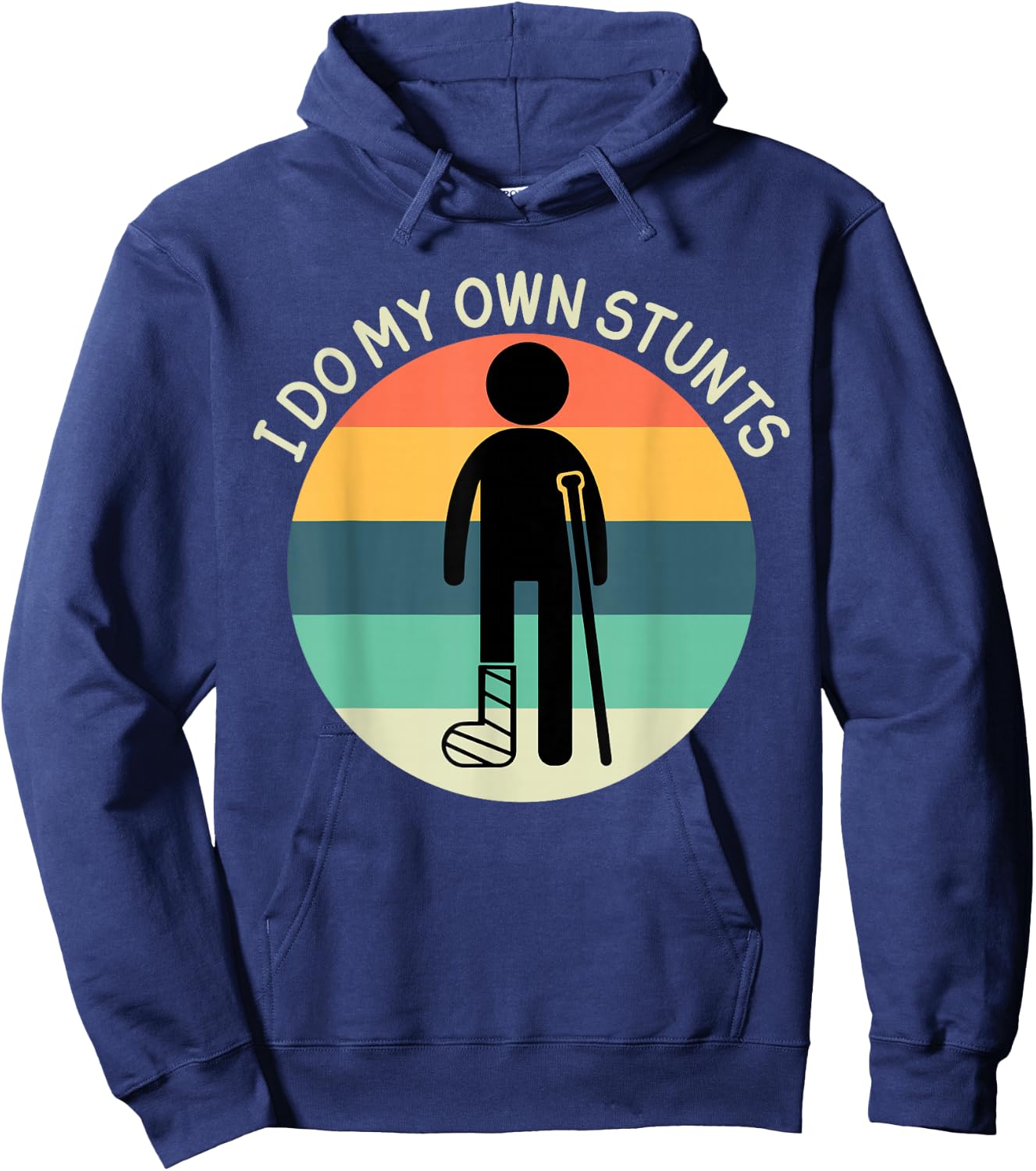 I Do My Own Stunts Get Well Soon Broken Ankle Foot Injury Hoodie - Hoodie | Navy