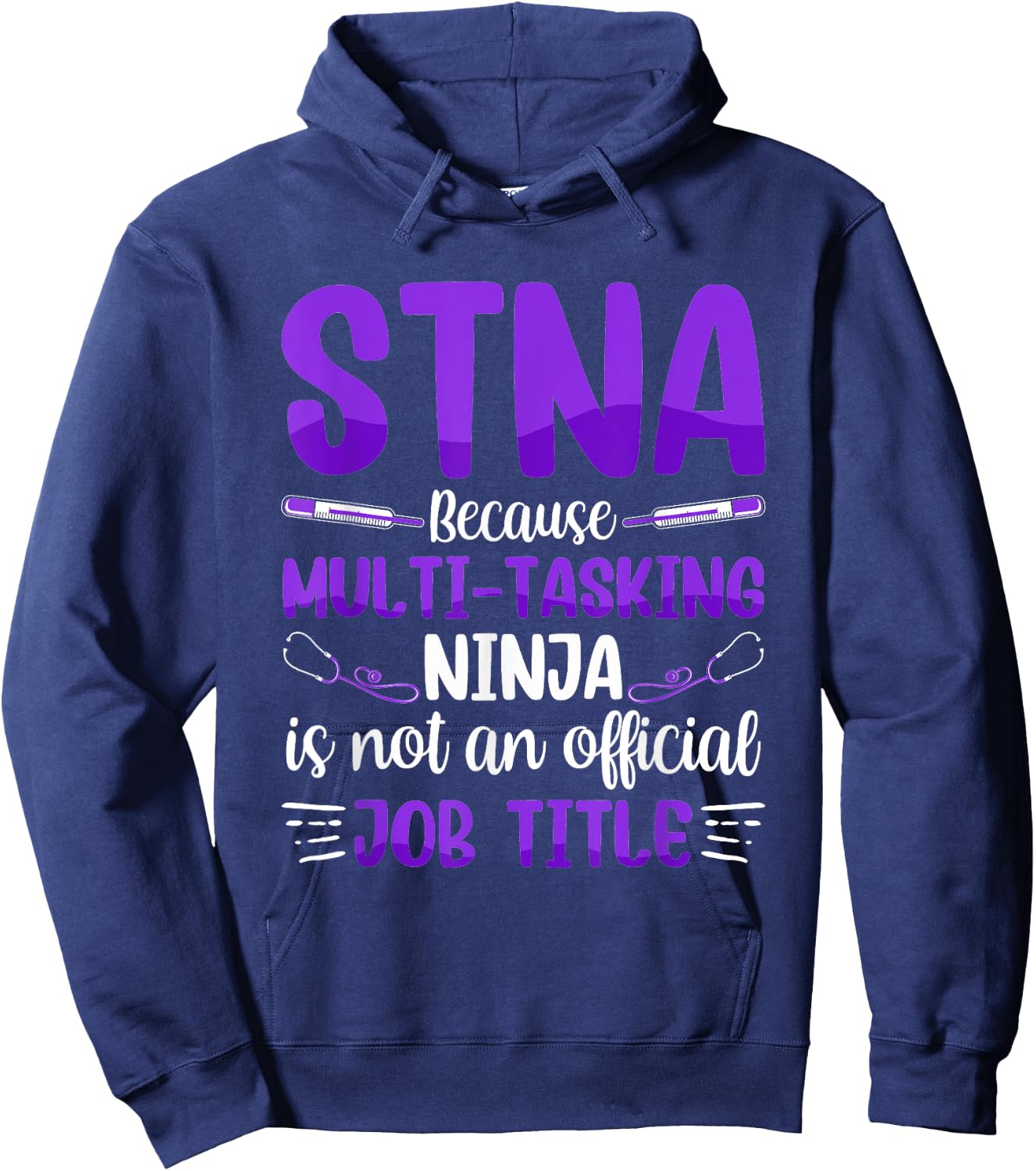 Multi-Tasking Ninja - STNA State Tested Nursing Assistant Hoodie - Hoodie | Navy
