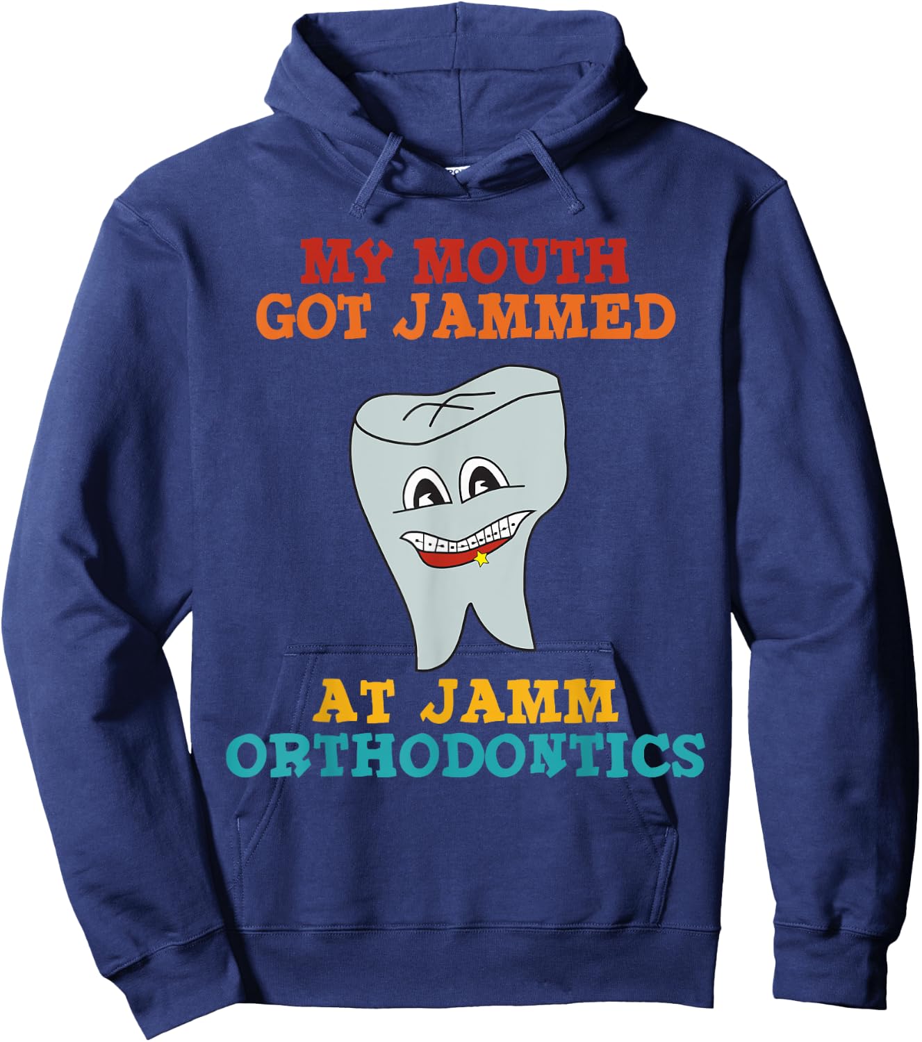 My Mouth Got Jammed At Jamm Orthodontics Apparel Hoodie - Hoodie | Navy