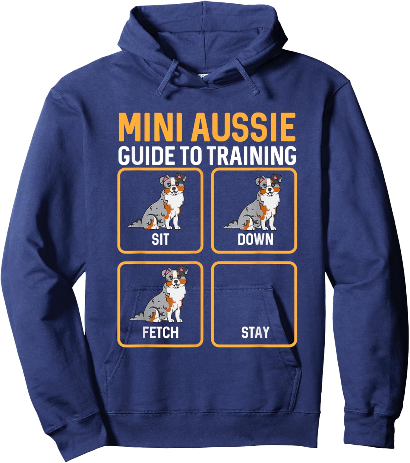 Mini Aussie Guide To Training Miniature Australian Shepherd Hoodie - Hoodie | Navy