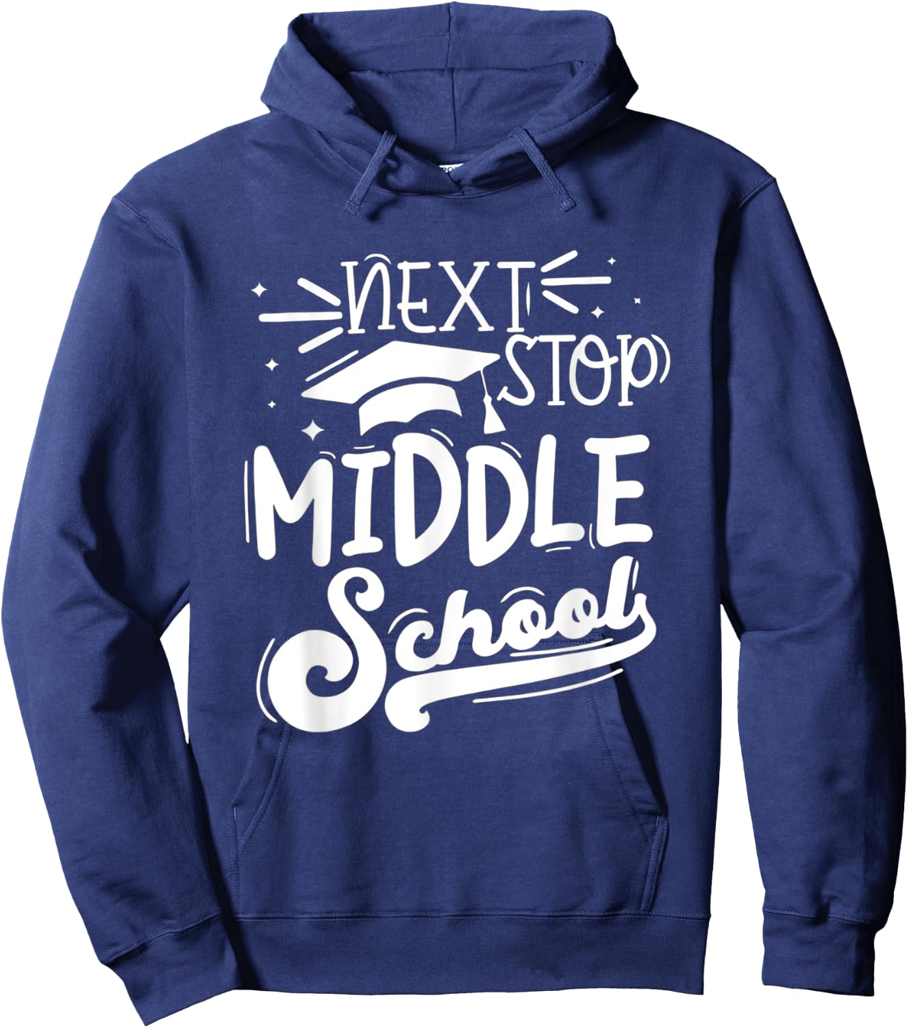 Next Stop Middle School Fifth Grade Graduation Summer Break Hoodie - Hoodie | Navy