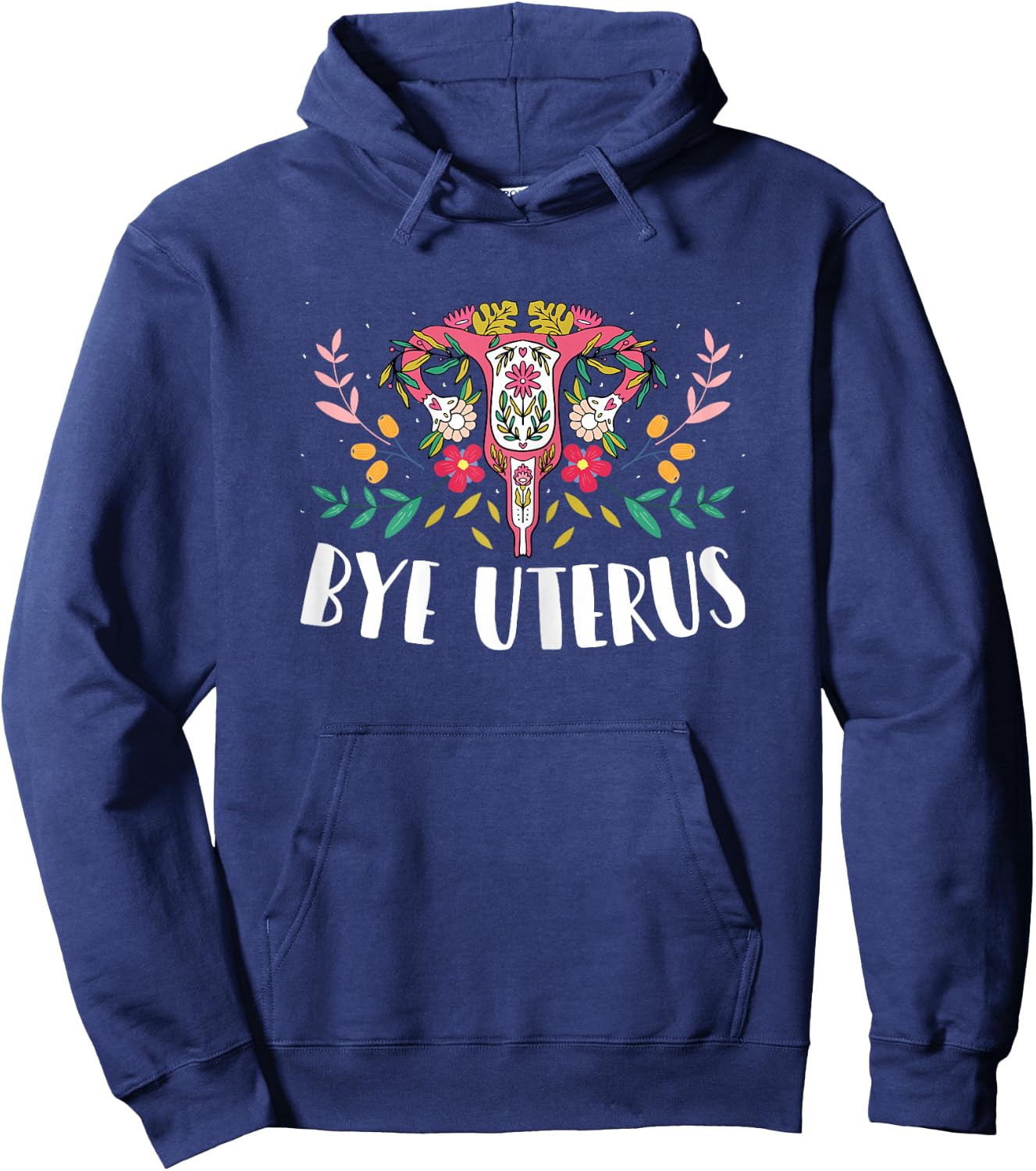 Uterus Removal Hysterectomy Recovery Survivor - Bye Uterus Hoodie - Hoodie | Navy