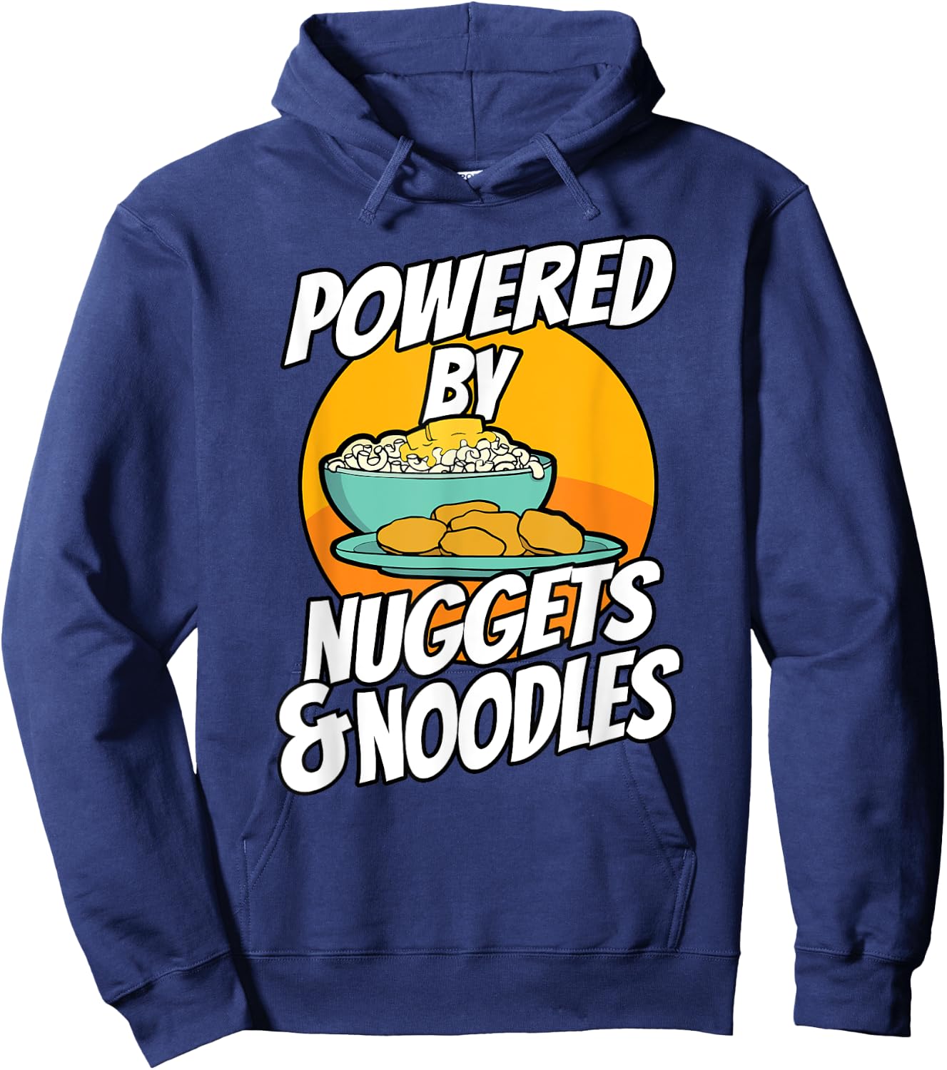 Powered By Chicken Nuggets and Noodles Picky Eater Hoodie - Hoodie | Navy