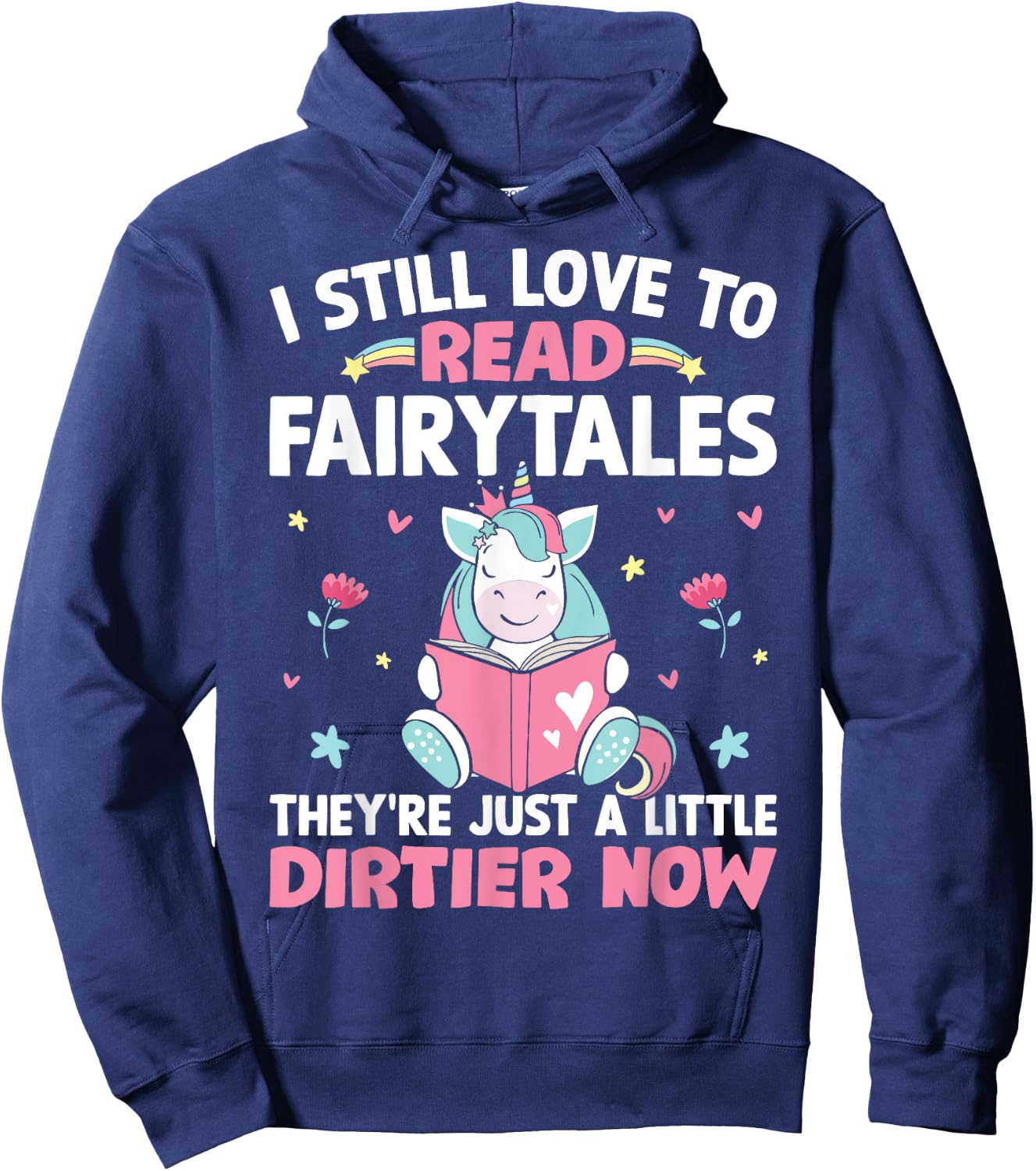 I Still Love To Read Fairytales Romance Book Reader Girl Hoodie - Hoodie | Navy