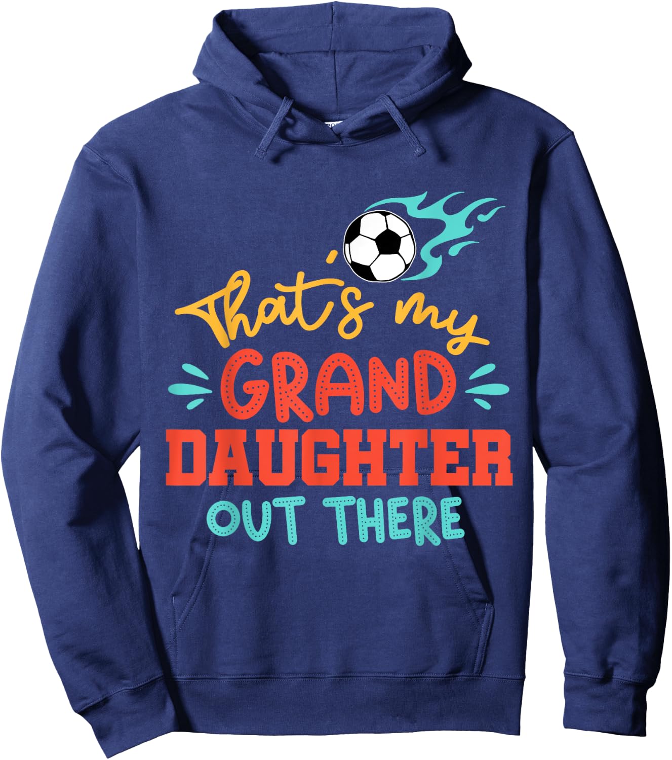 That's My Granddaughter Out There Soccer Grandpa Grandma Hoodie - Hoodie | Navy