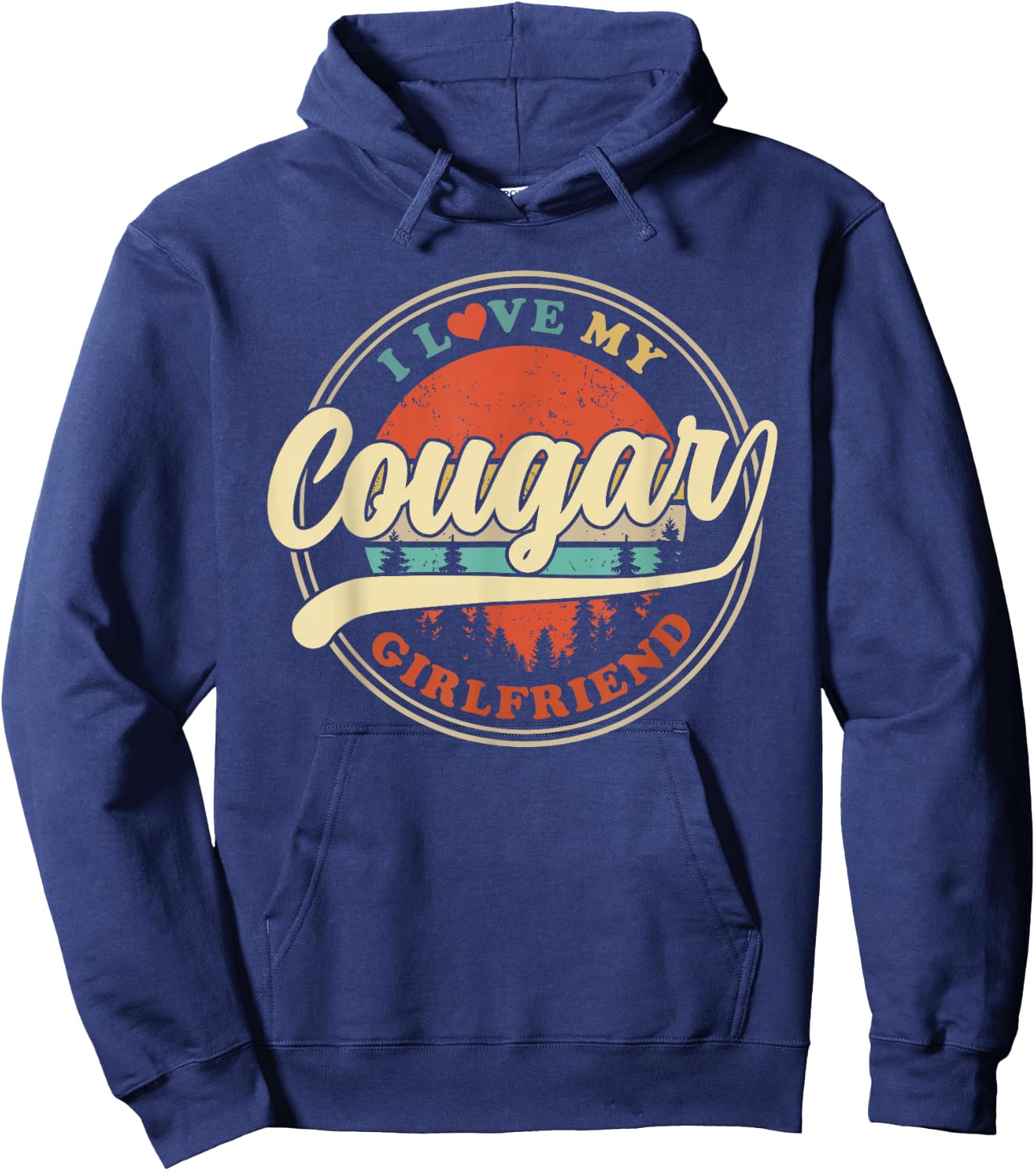I Love My Cougar Girlfriend Funny Romantic Couples GF Hoodie - Hoodie | Navy