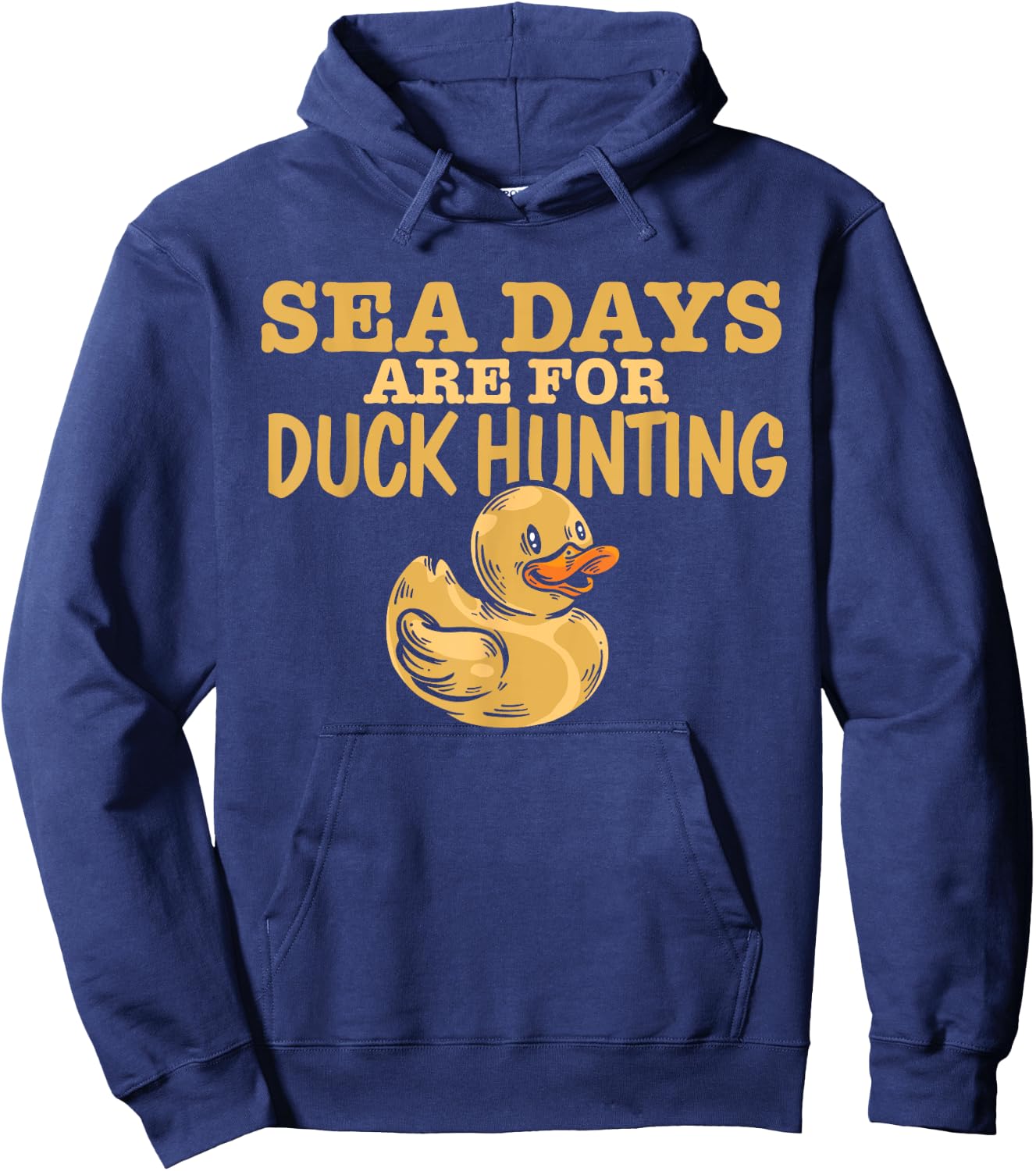 Funny Cruise Trip Sea Days Are For Duck Hunting Cruising Hoodie - Hoodie | Navy
