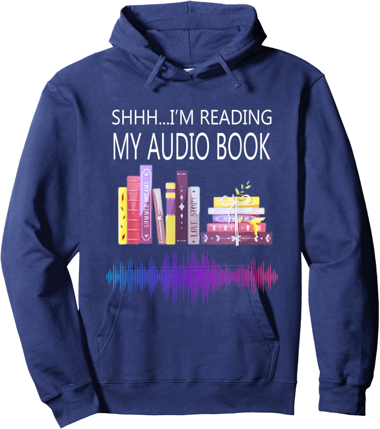 Shh I'm Reading My Audio Book Hoodie - Hoodie | Navy