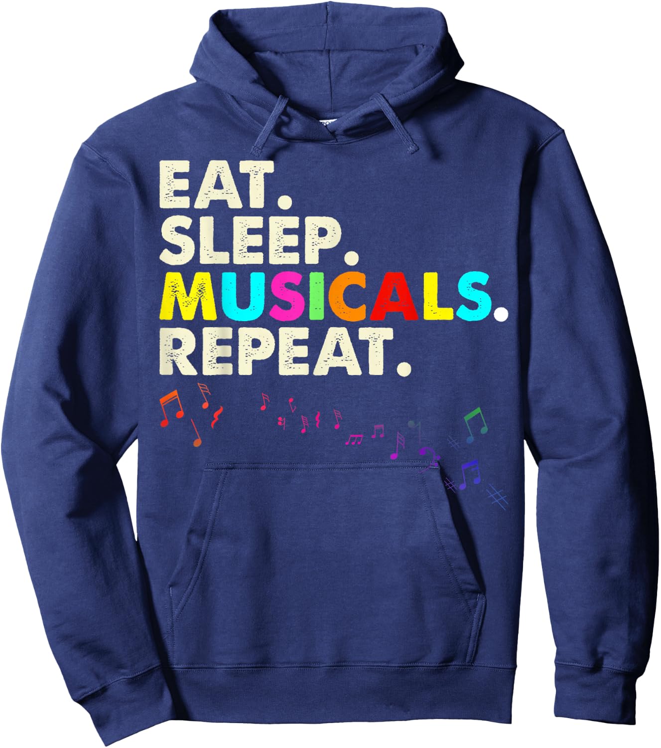 Eat Sleep Musicals Repeat Musical Theatre Gifts Teen Hoodie - Hoodie | Navy
