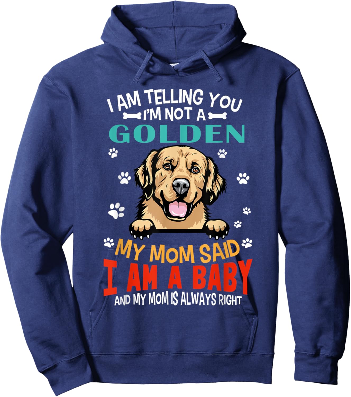 I Am Telling You I'm Not A Golden Retriever Dog Mom Puppy Women Girls Kids Hoodie - Hoodie | Navy