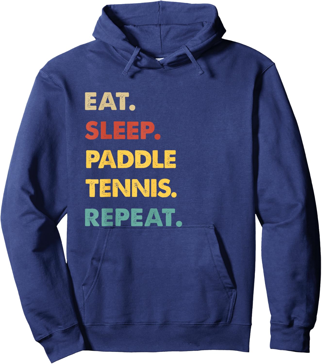 Eat Sleep Paddle-Tennis Repeat Funny Paddle-Tennis Lover Hoodie - Hoodie | Navy