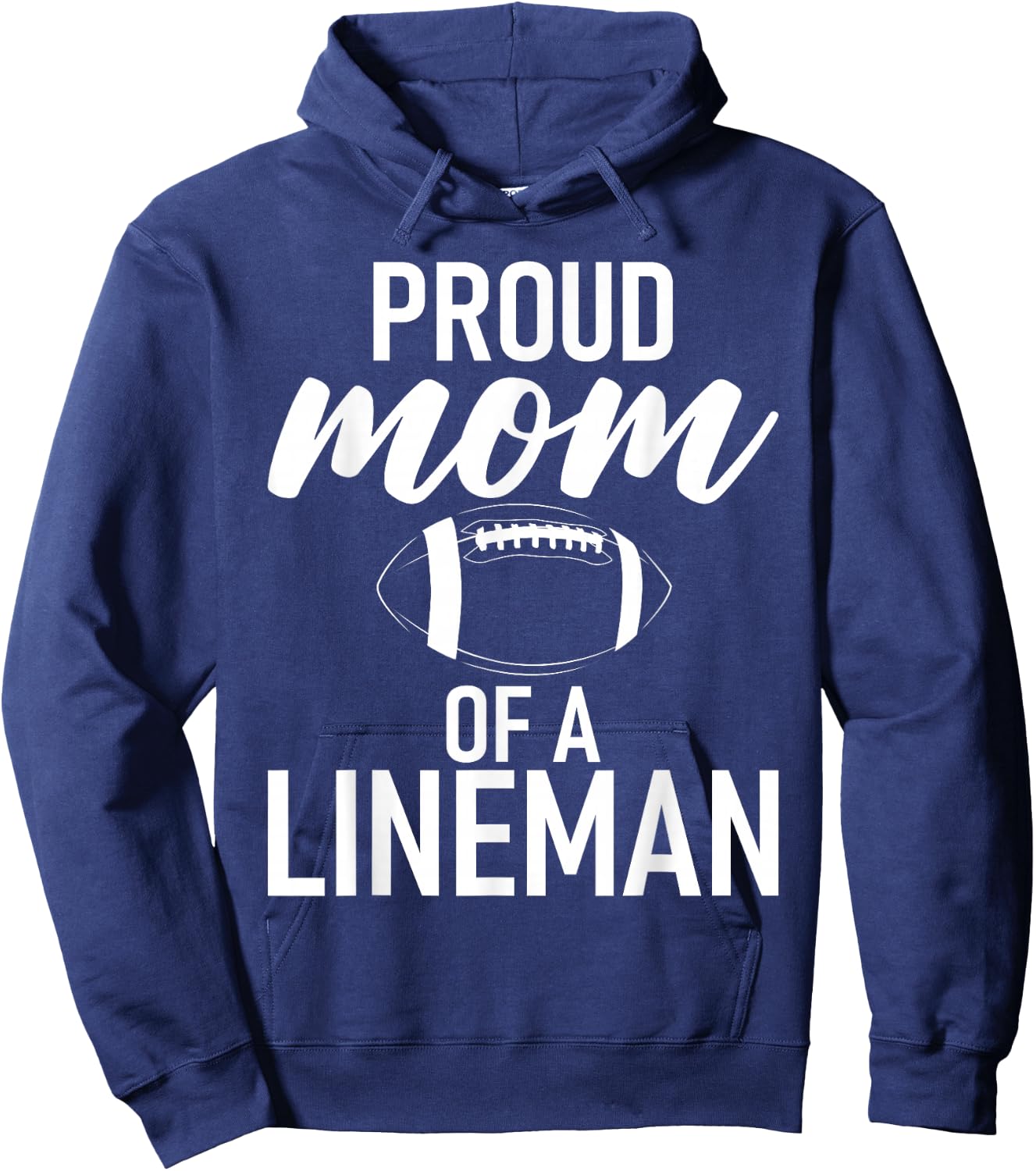 Proud Mom of a Lineman Football Lineman Mom Hoodie - Hoodie | Navy