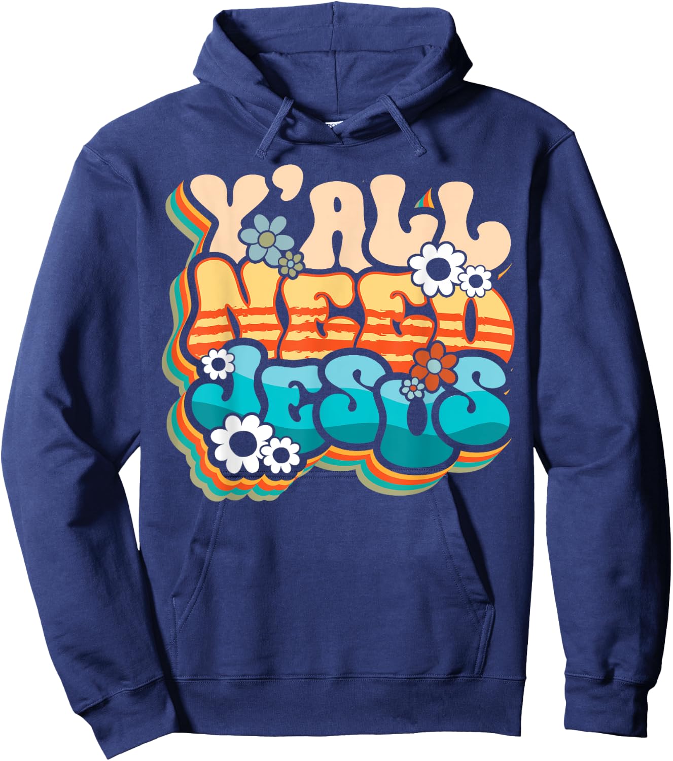 Y'all Need Jesus Christ Groovy Christian Religious Retro Hoodie - Hoodie | Navy