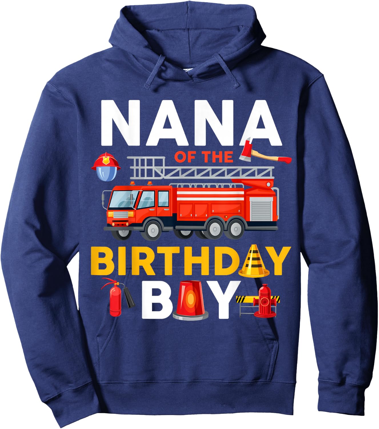 Nana of The Birthday Boy Fire Truck Firefighter Matching Hoodie - Hoodie | Navy