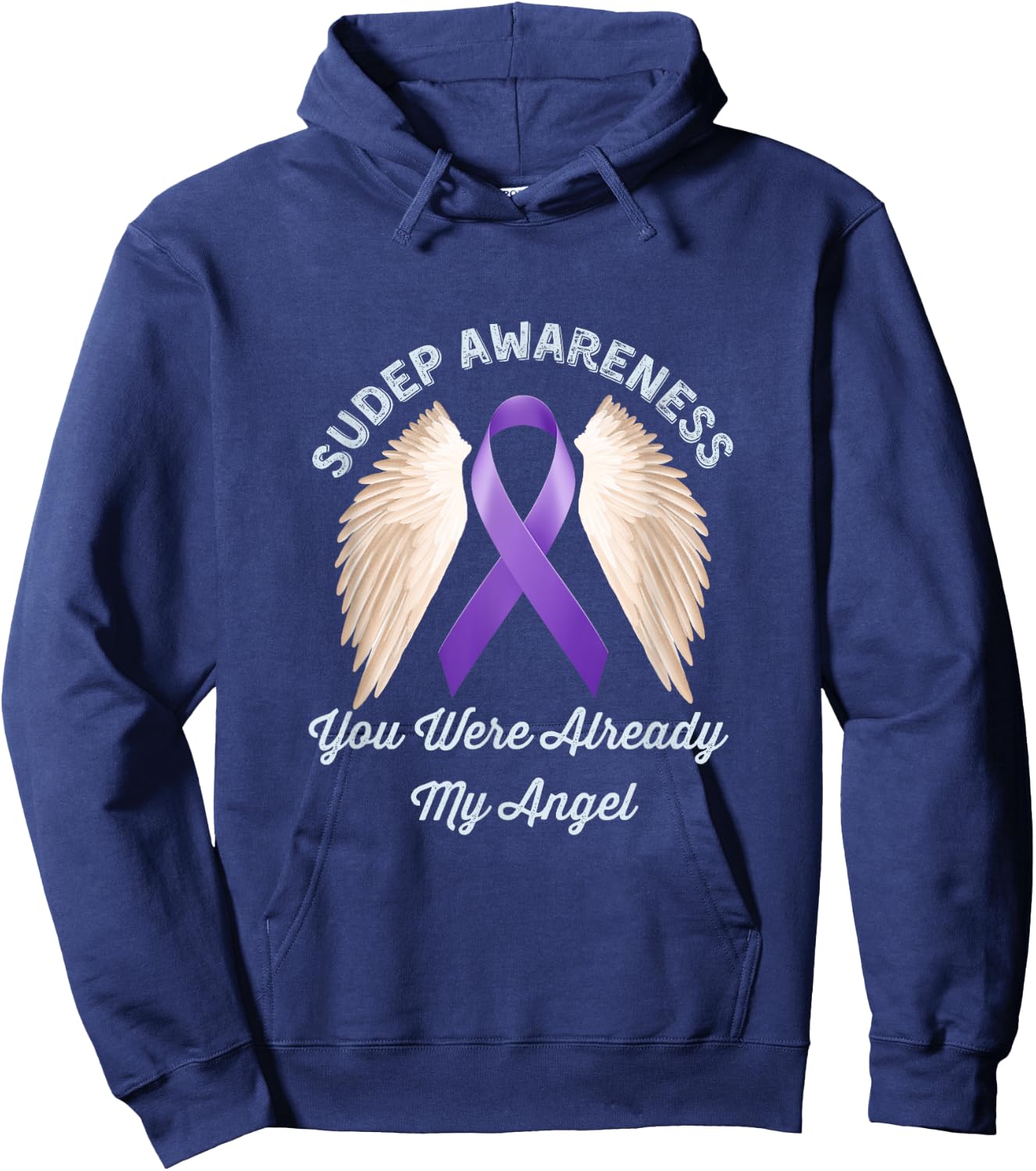 SUDEP Awareness epilepsy you were already angel honor loved Hoodie - Hoodie | Navy