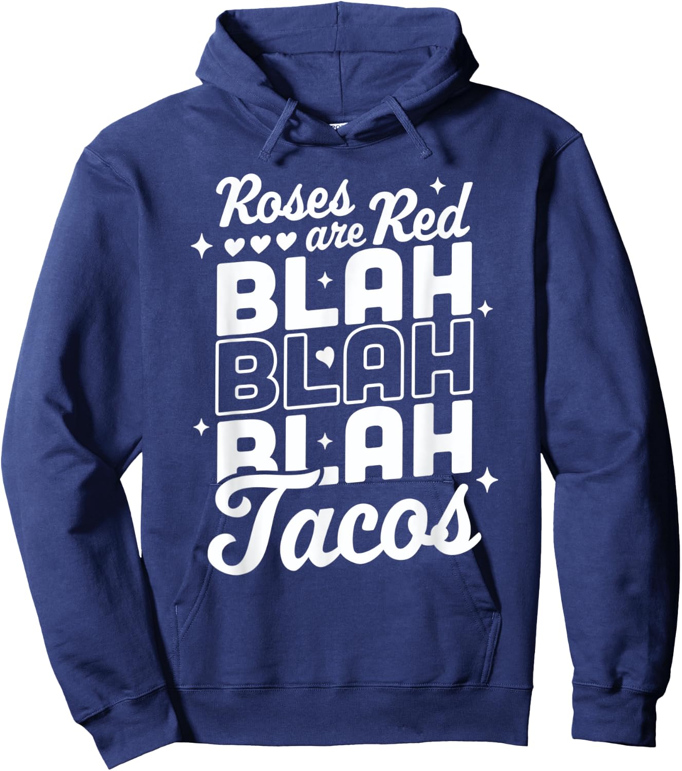 Roses Are Red Blah Tacos Funny Valentine Day Heart Taco Love Hoodie - Hoodie | Navy