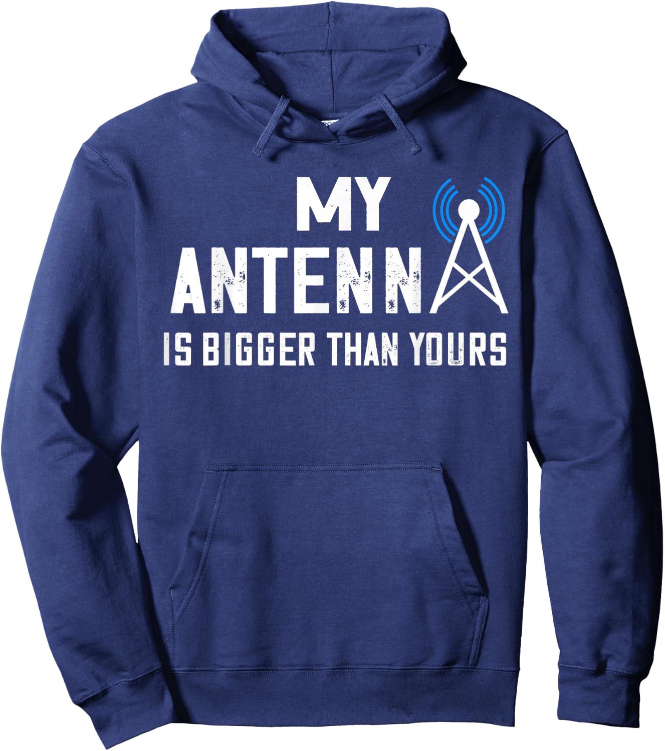 Ham Radio Operator My Antenna Is Bigger Amateur Radio Hoodie - Hoodie | Navy