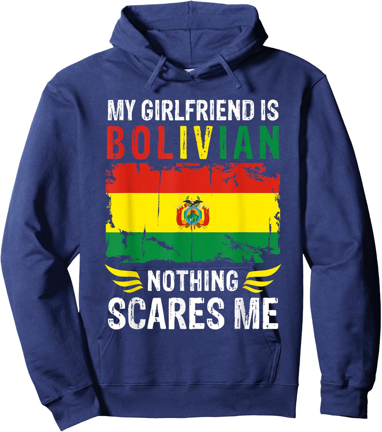 My Girlfriend Is Bolivian Nothing Scares Me Bolivia Flag Hoodie - Hoodie | Navy