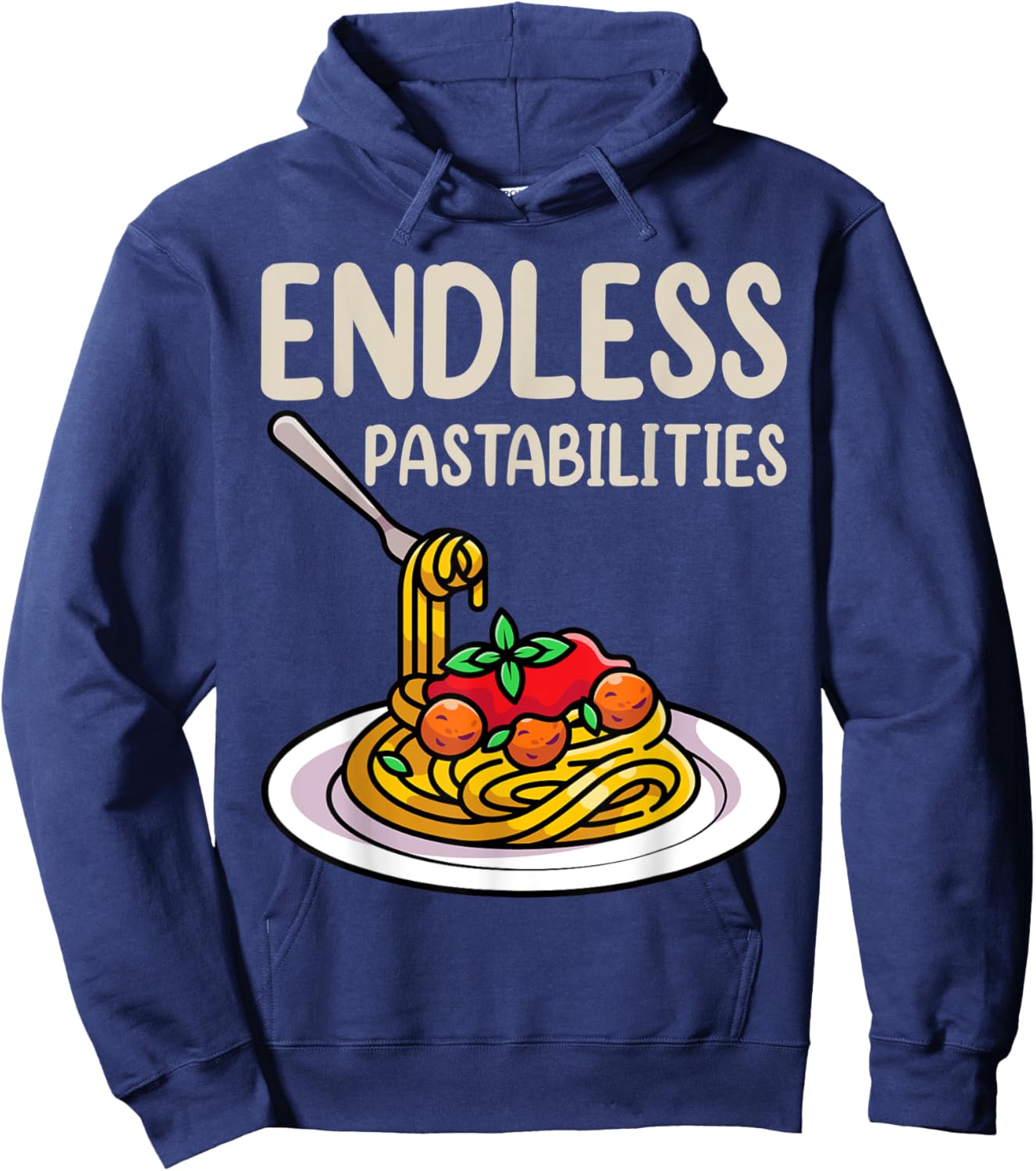Endless Pastabilities Shirts, Foodie Pasta Lover Hoodie - Hoodie | Navy