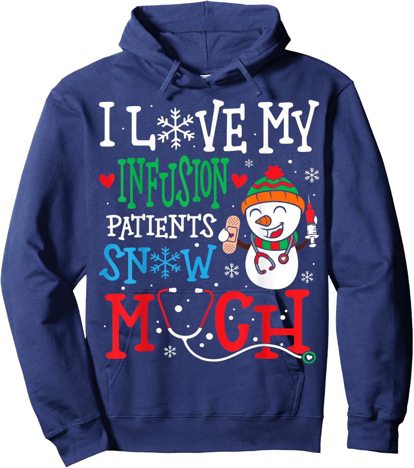 I Love My Infusion Nurse Patients Snow Much Nurse Christmas Hoodie - Hoodie | Navy