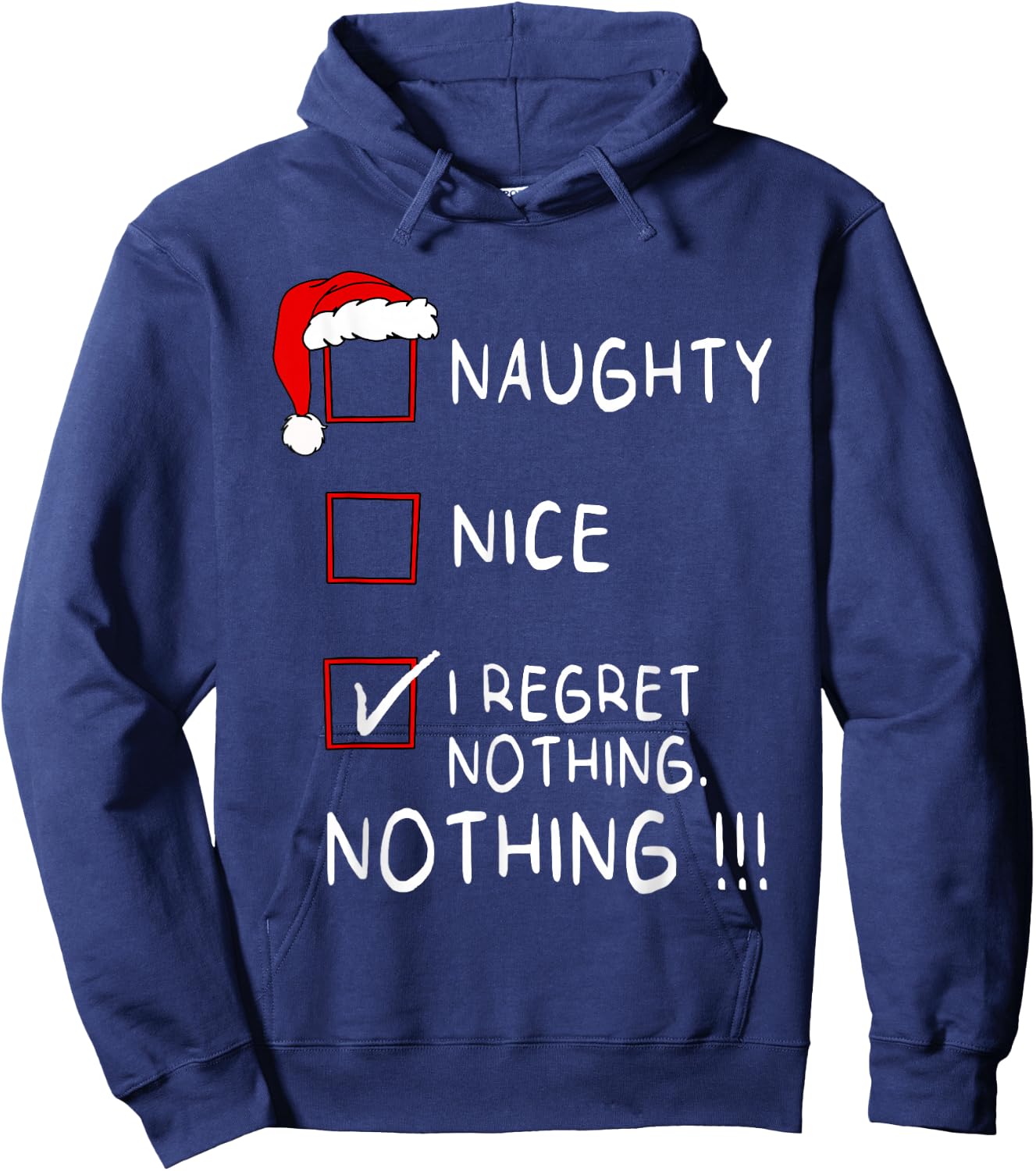 Naughty Nice List I Regret Nothing Xmas Men Women Christmas Hoodie - Hoodie | Navy