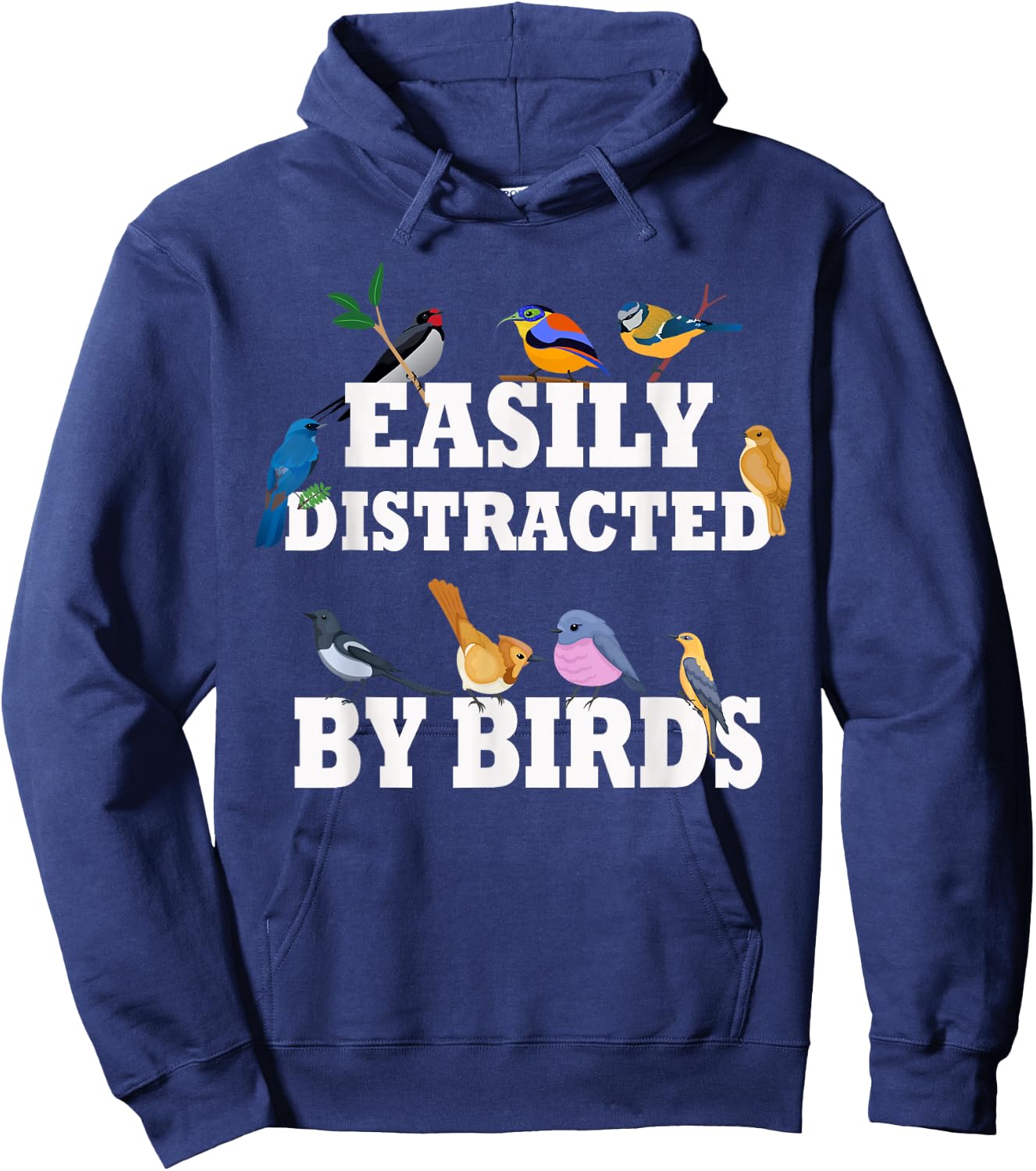 Easily Distracted By Birds Funny Bird Watcher & Birdwatching Hoodie - Hoodie | Navy