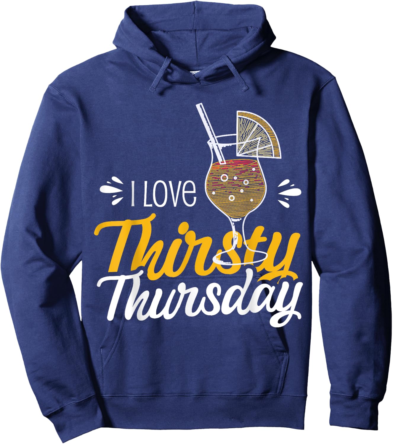 I Love Thirsty Thursday Hoodie - Hoodie | Navy