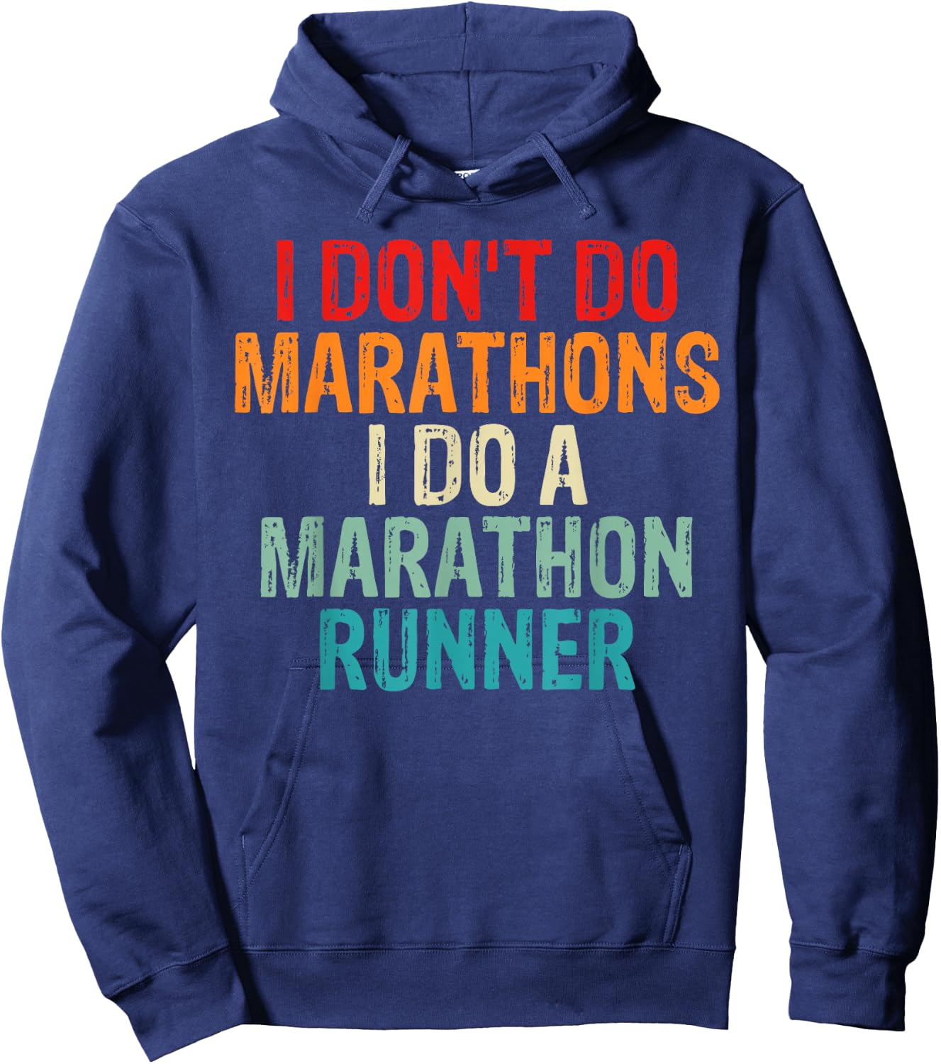 I Don't Do Marathons I Do A Marathon Runner Spouse Funny Hoodie - Hoodie | Navy