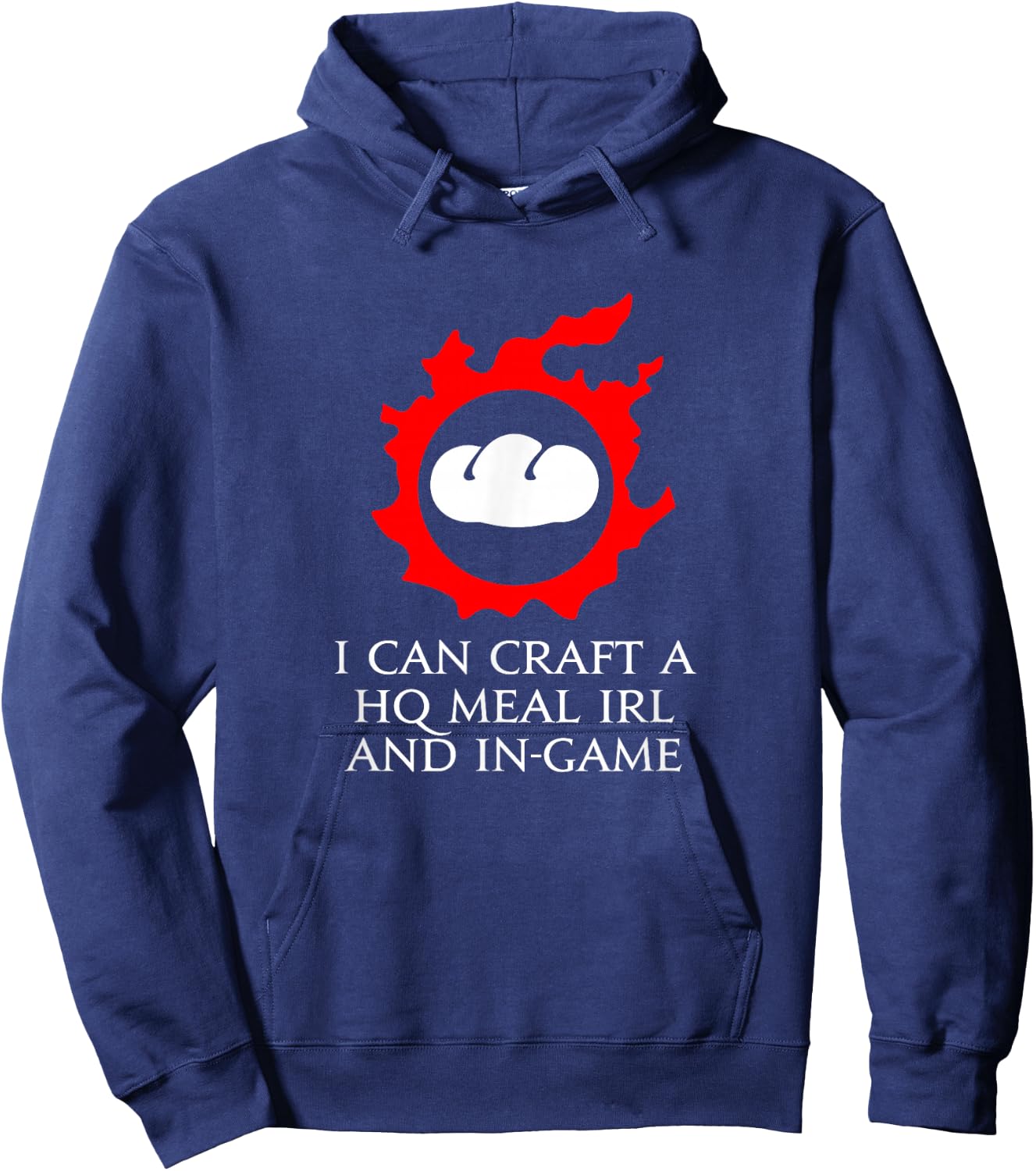 I can craft a HQ Meal IRL and in-game - culinarian MMORPG Hoodie - Hoodie | Navy