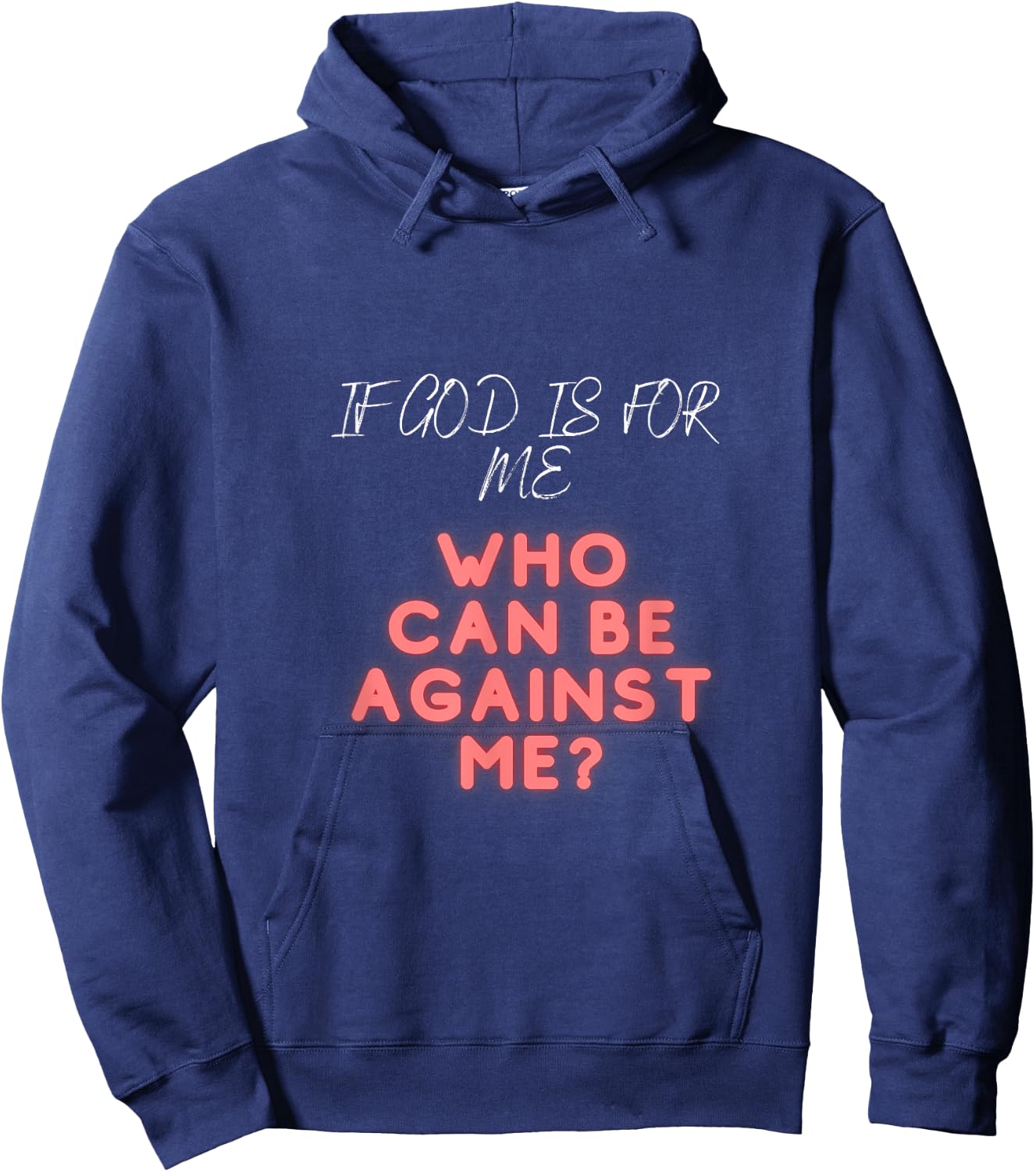 If god is for me who can be against me | religious Church Hoodie - Hoodie | Navy