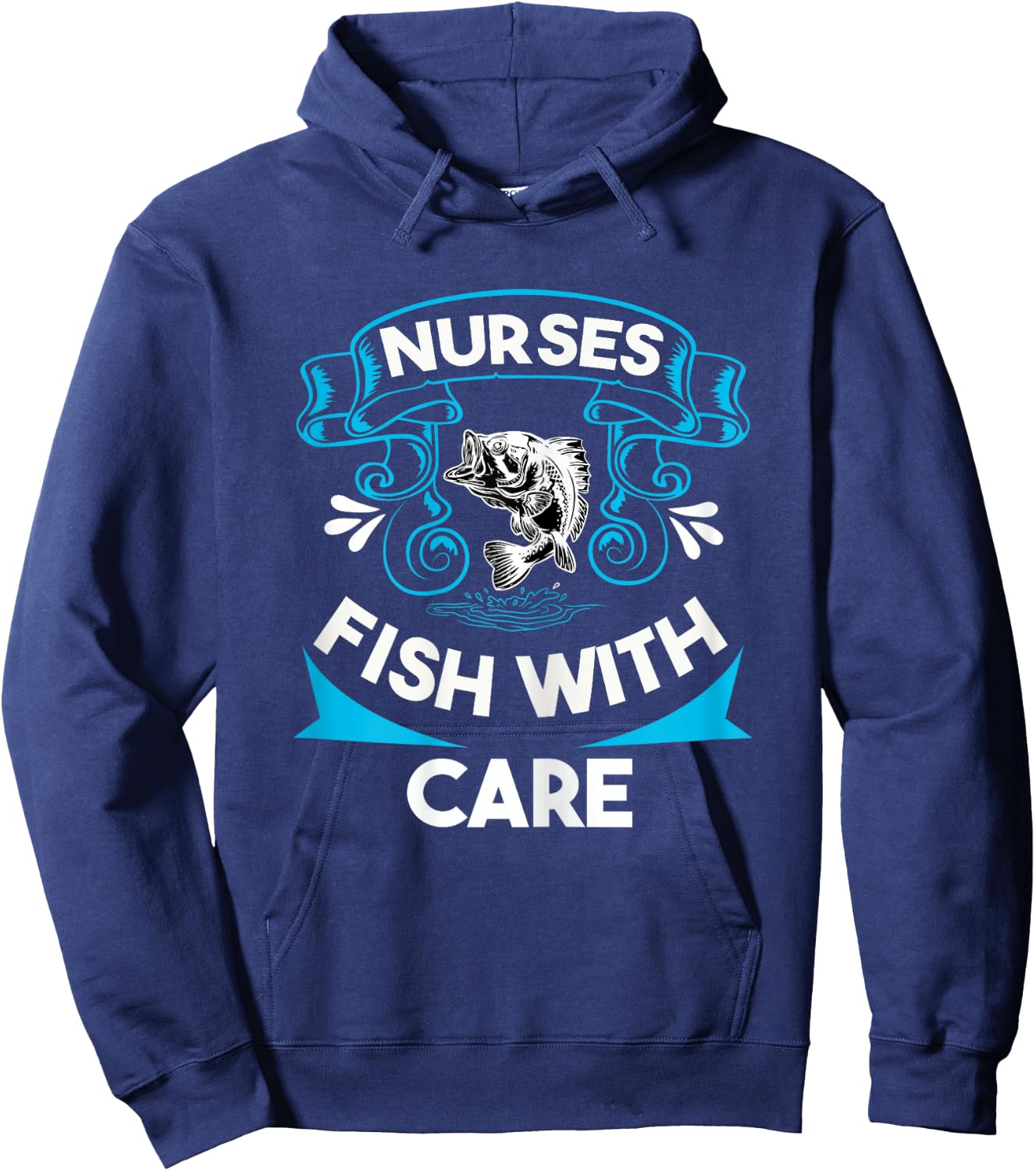 Nurses Fish with Care Funny Fishing Saying Love Fishing Trip Hoodie - Hoodie | Navy