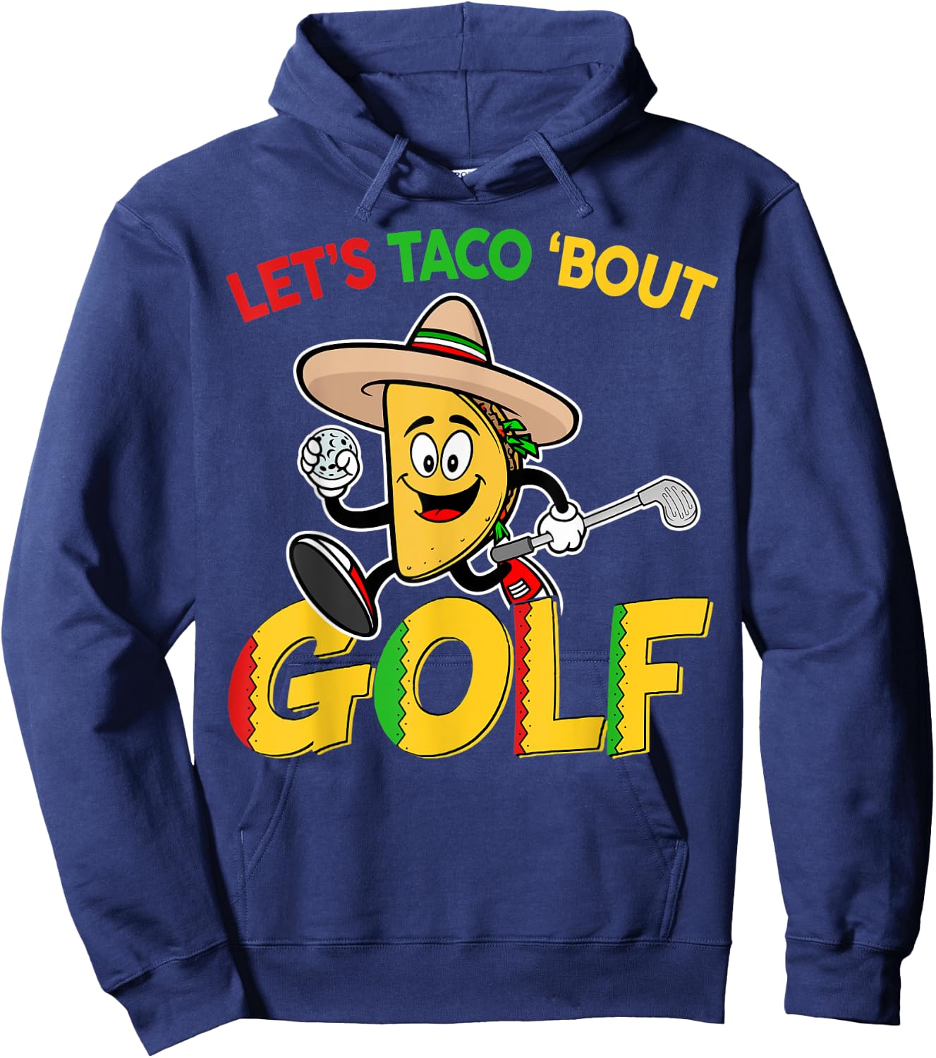 Cinco De Mayo Lets Taco Bout Golf Shirt Funny Mexican Golfer Hoodie - Hoodie | Navy